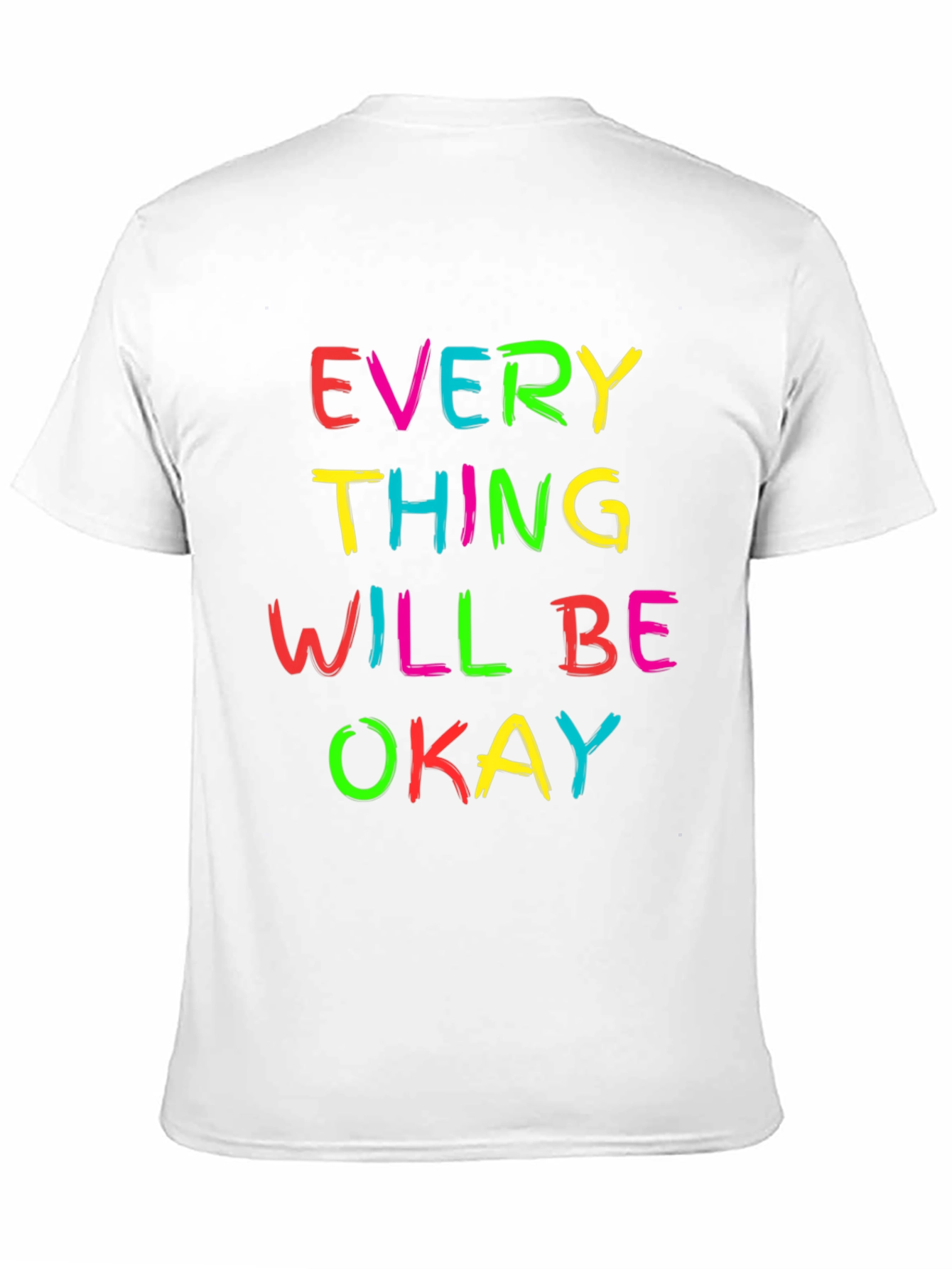 Everything Will Be Okay Graphic T-Shirt