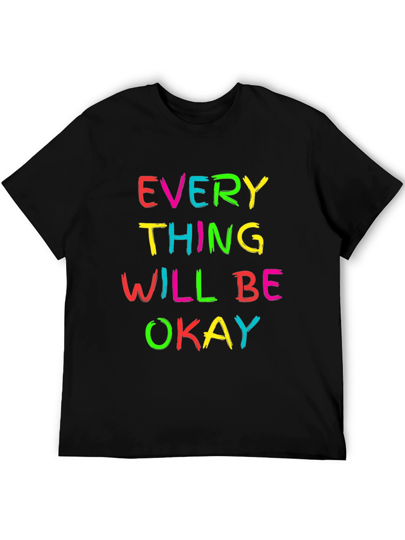 Everything Will Be Okay Graphic T-Shirt
