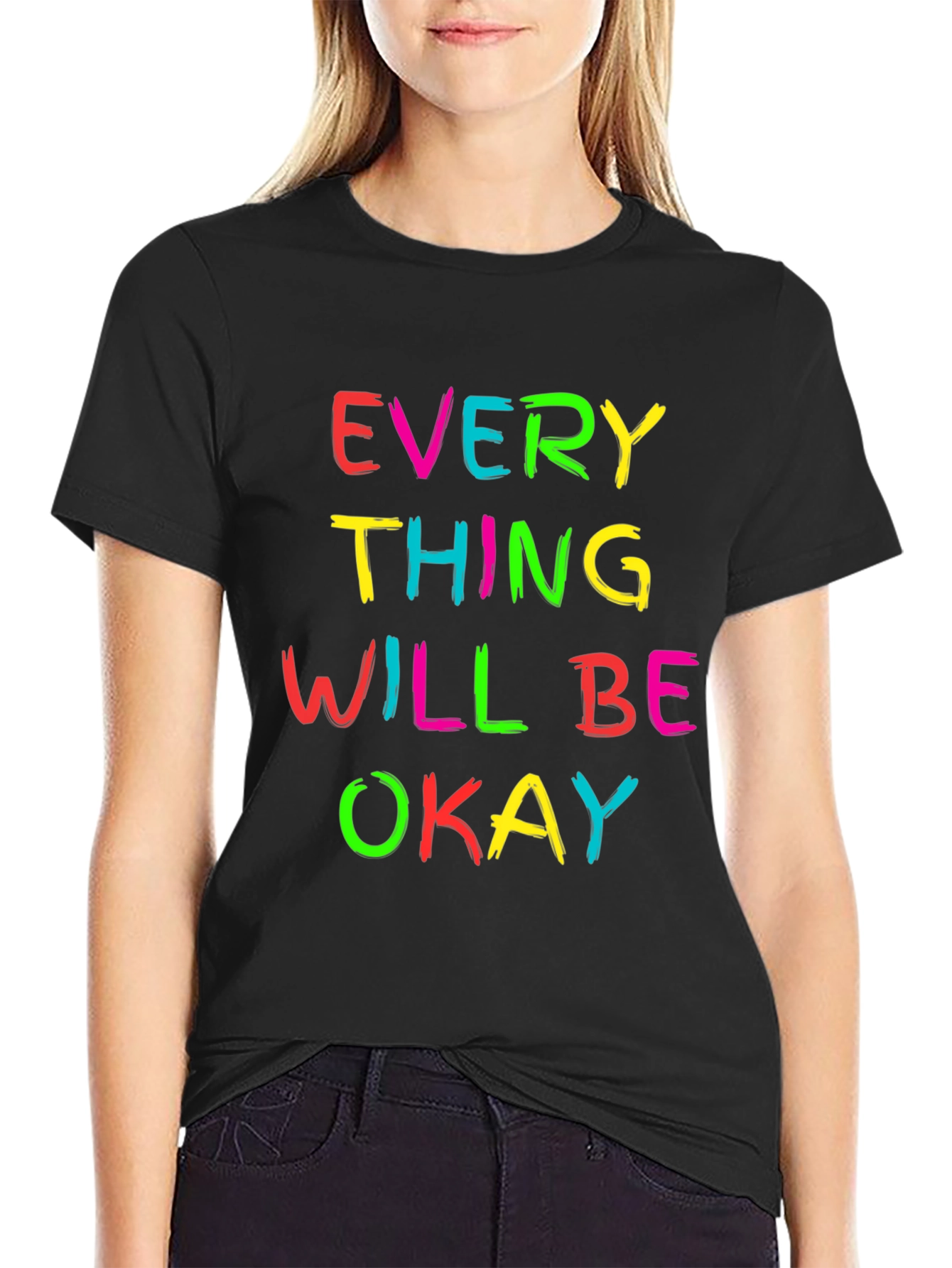 Everything Will Be Okay Graphic T-Shirt