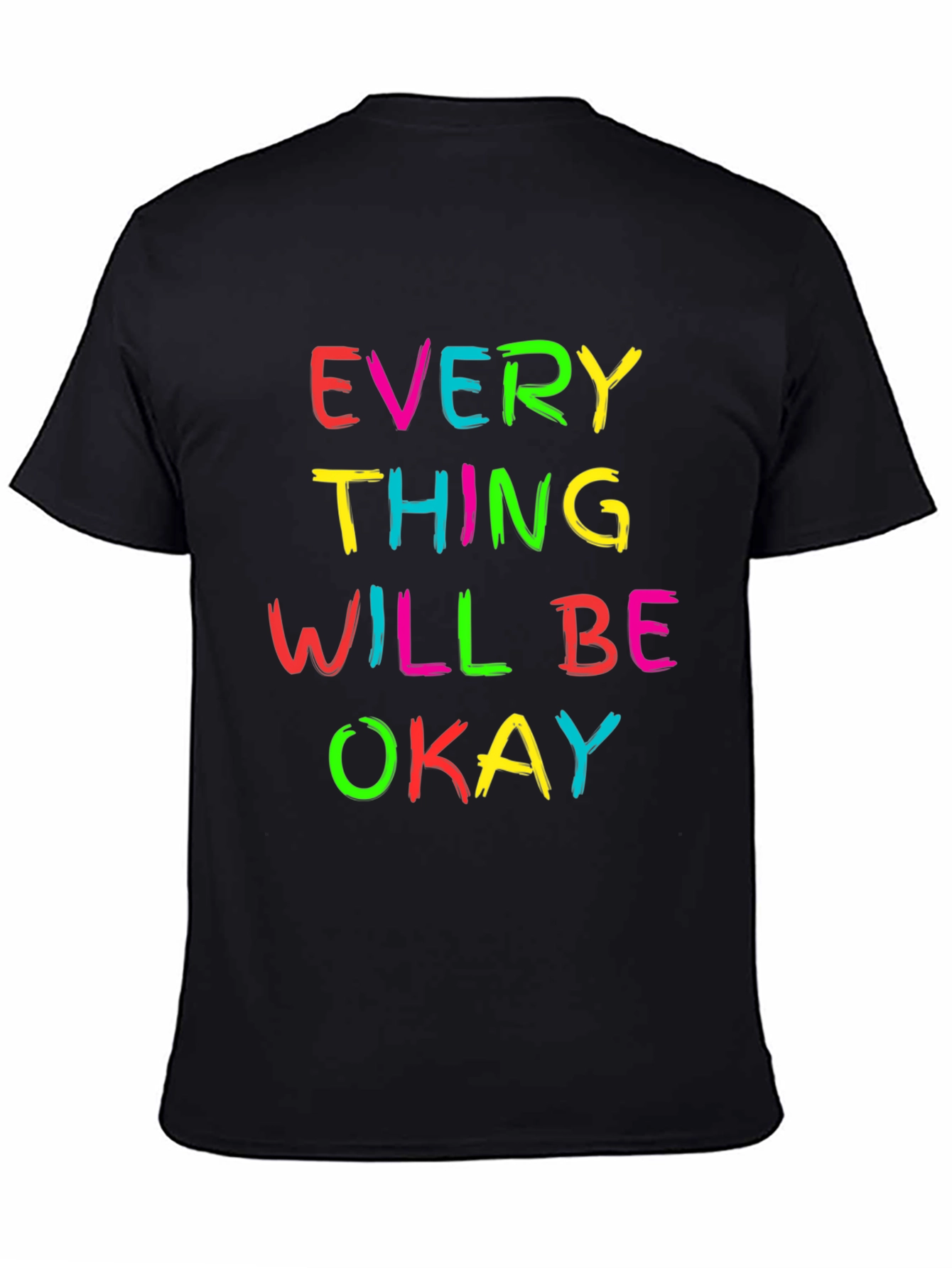 Everything Will Be Okay Graphic T-Shirt