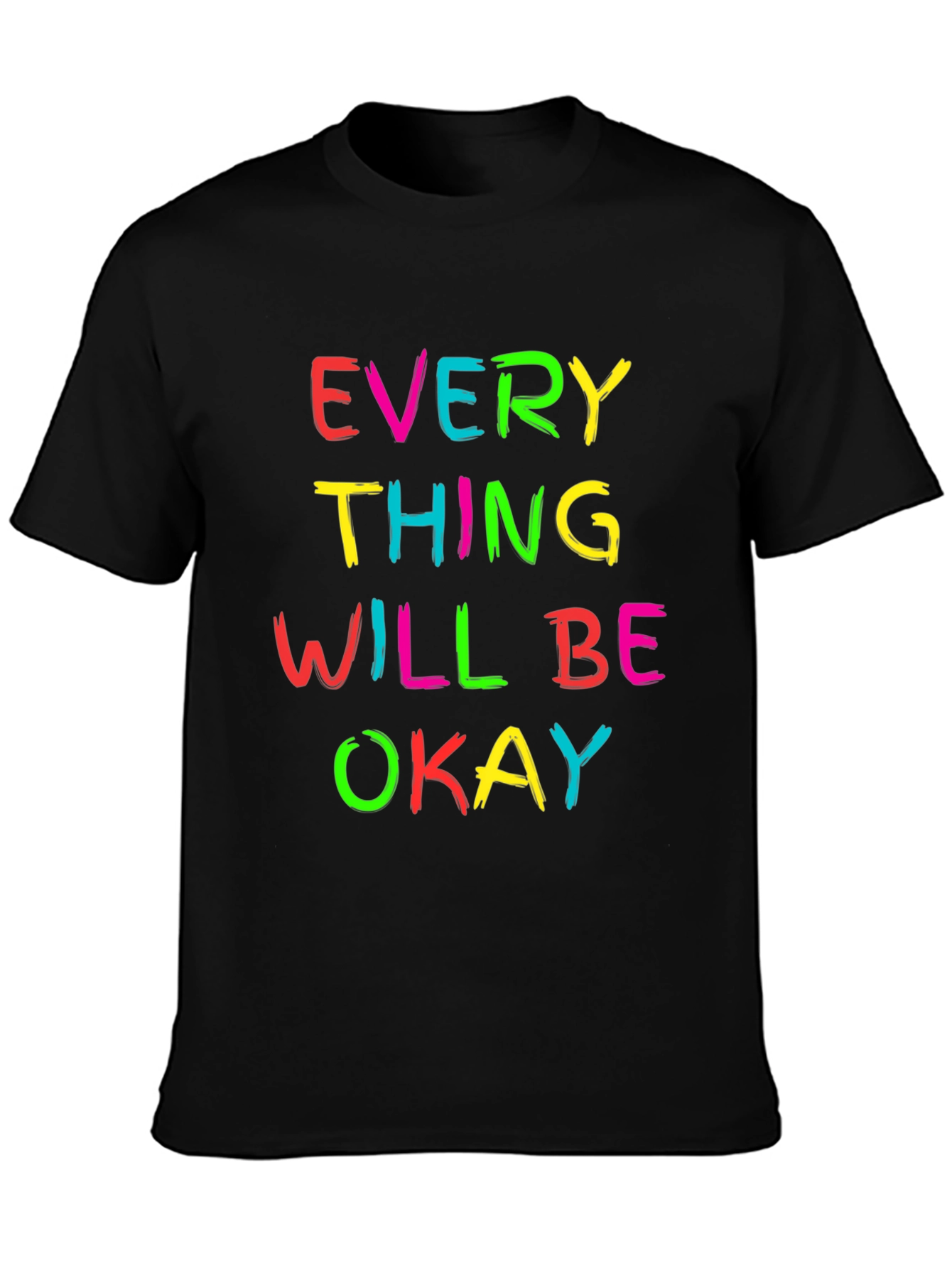 Everything Will Be Okay Graphic T-Shirt