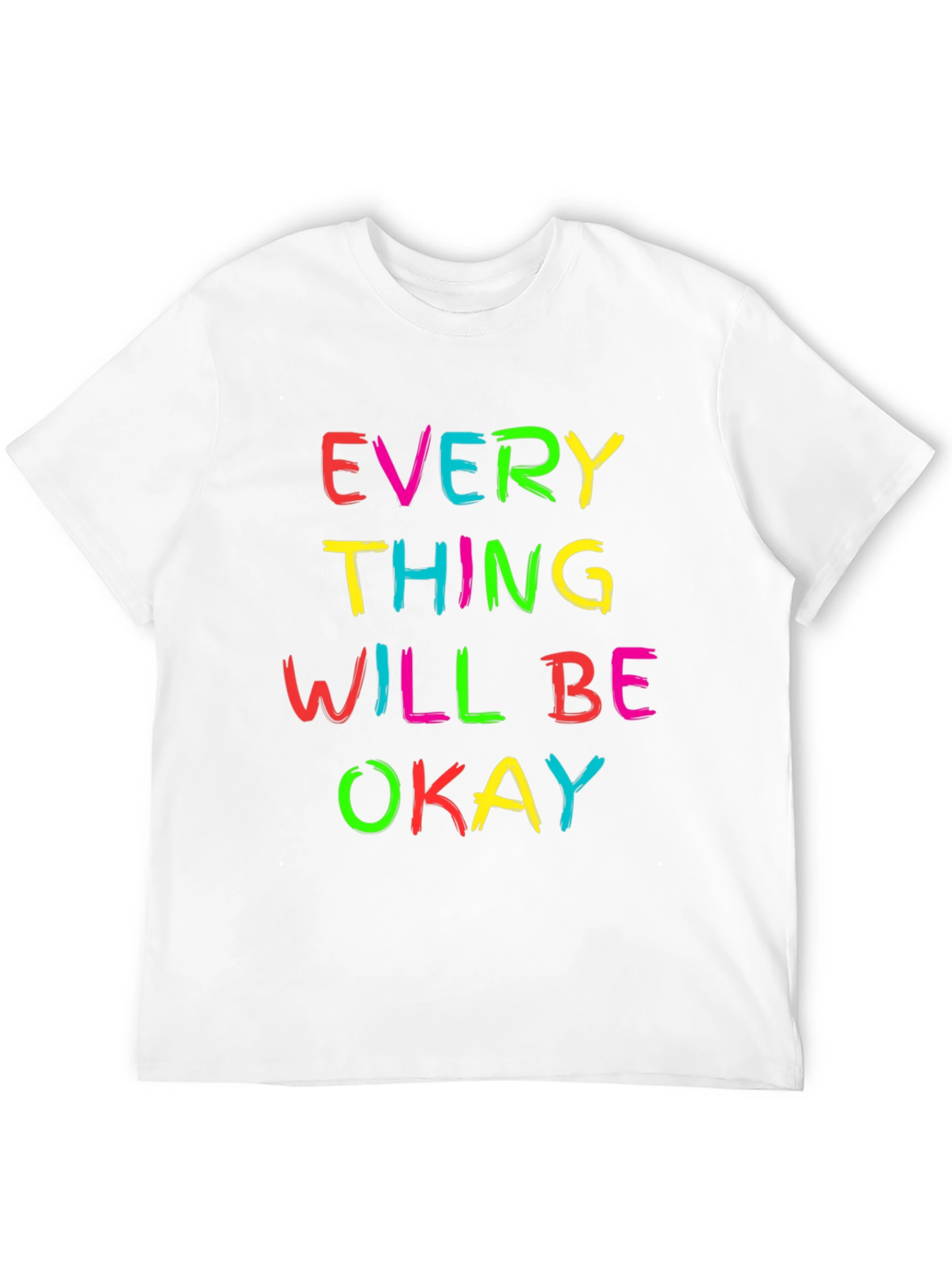 Everything Will Be Okay Graphic T-Shirt
