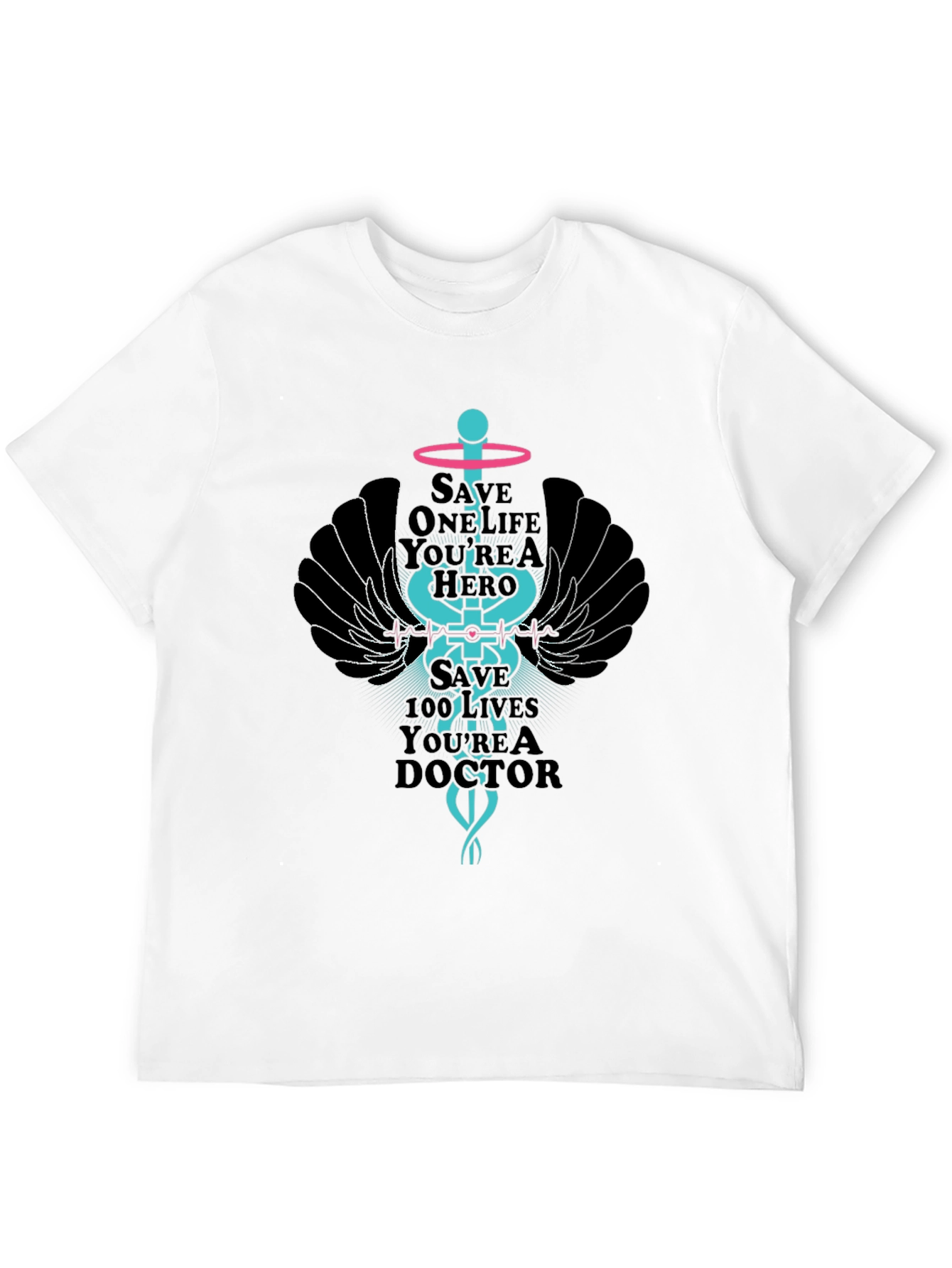 Hero Doctor T-Shirt - Save Lives