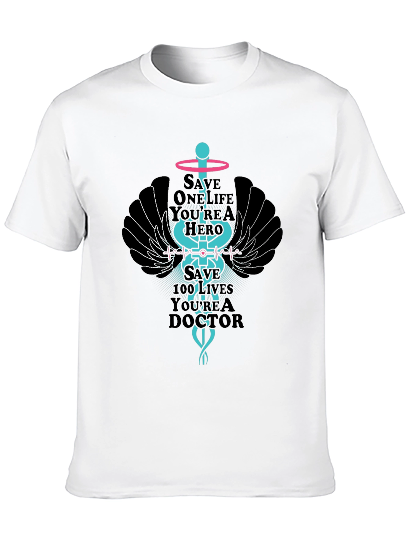 Hero Doctor T-Shirt - Save Lives