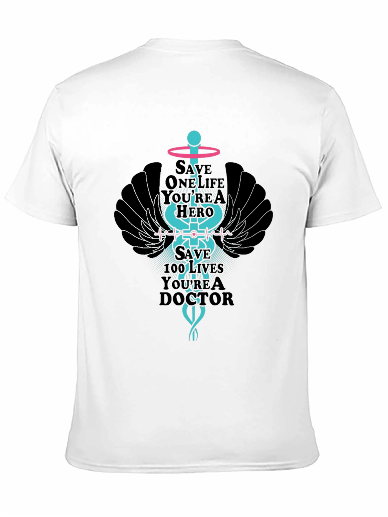 Hero Doctor T-Shirt - Save Lives
