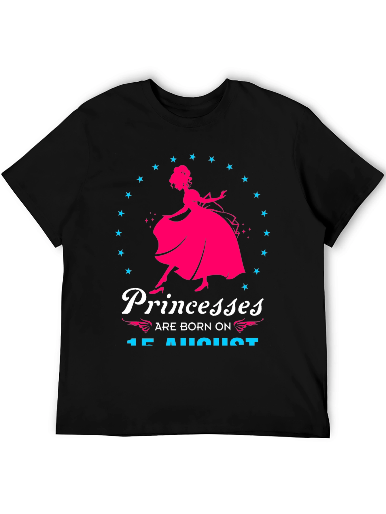 Princesses Are Born On 15 August Black T-Shirt