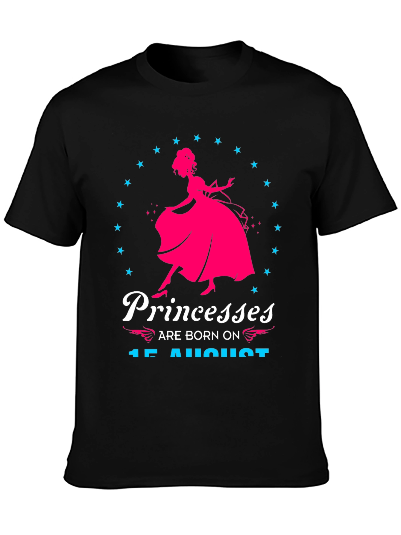 Princesses Are Born On 15 August Black T-Shirt