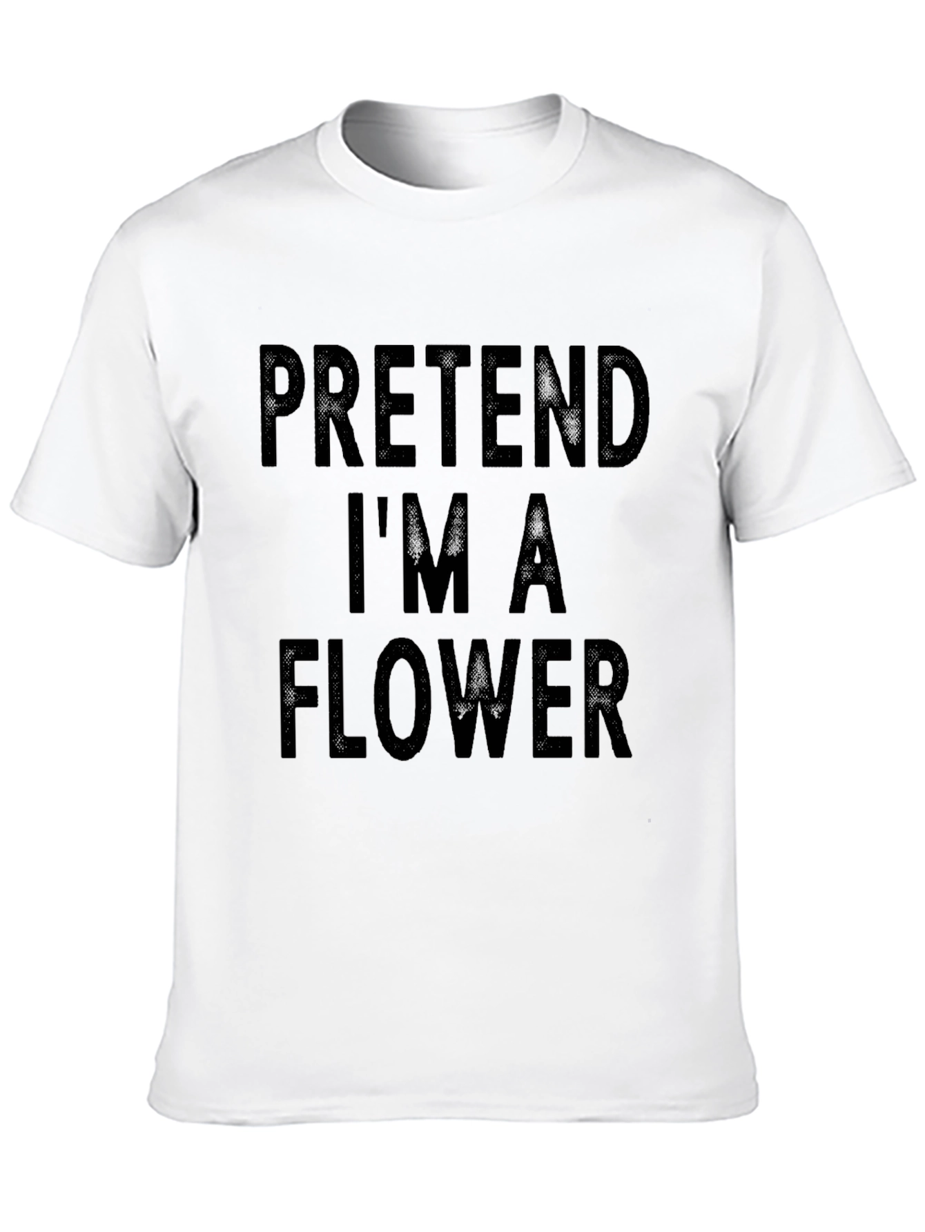 Pretend Im a Flower T-Shirt - Funny Costume Tee