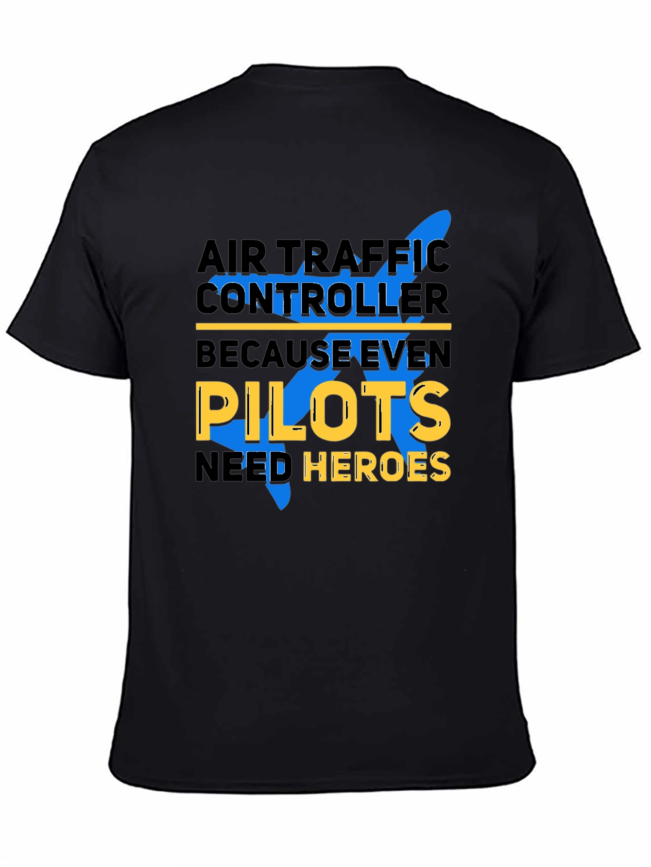 Air Traffic Controller T-Shirt - Pilots Need Heroes Tee