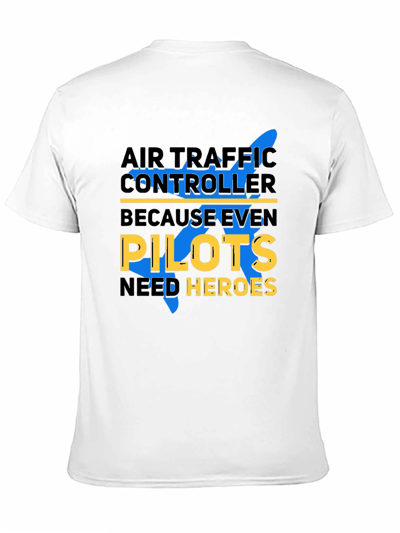 Air Traffic Controller T-Shirt - Pilots Need Heroes Tee