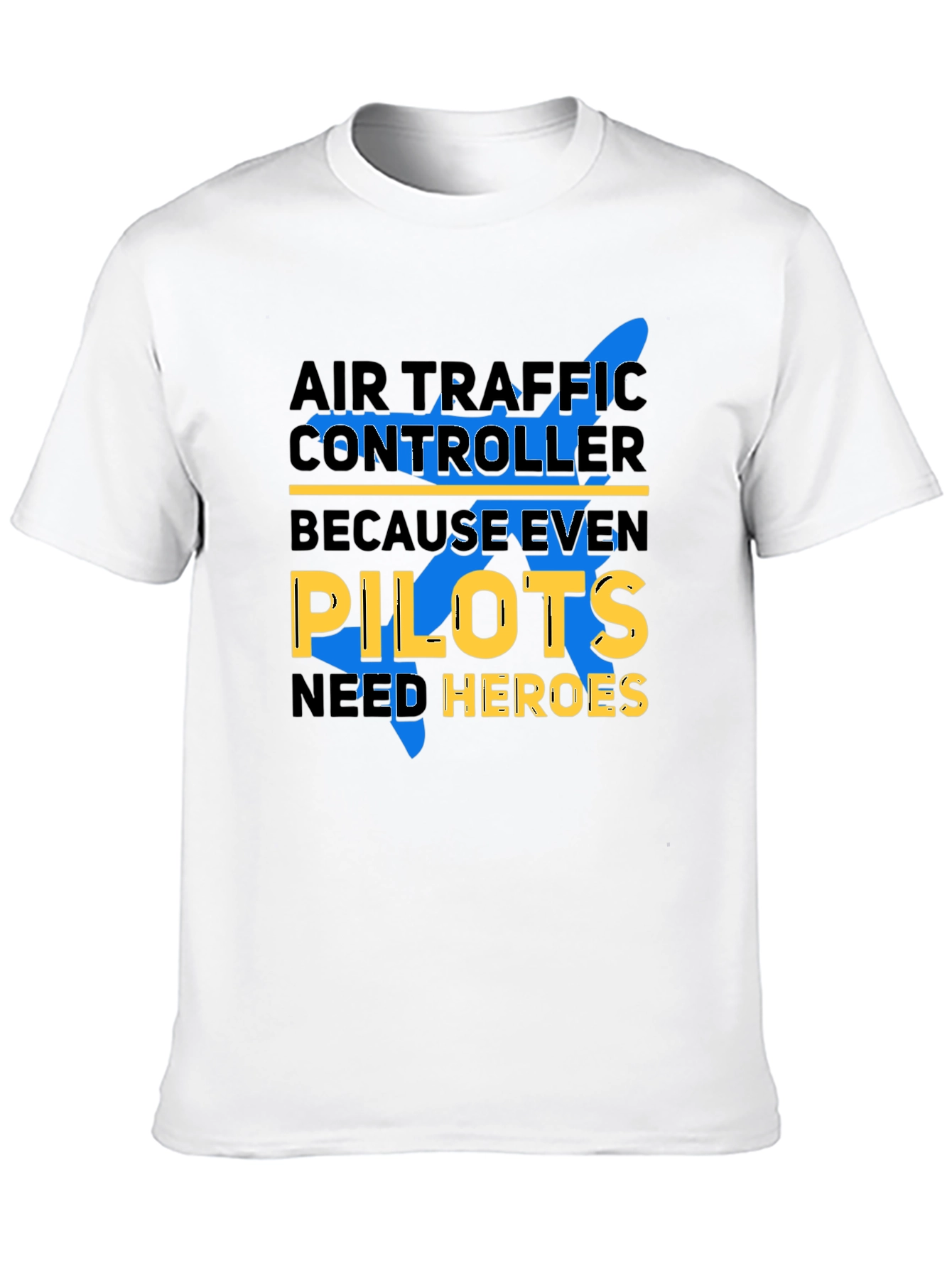 Air Traffic Controller T-Shirt - Pilots Need Heroes Tee