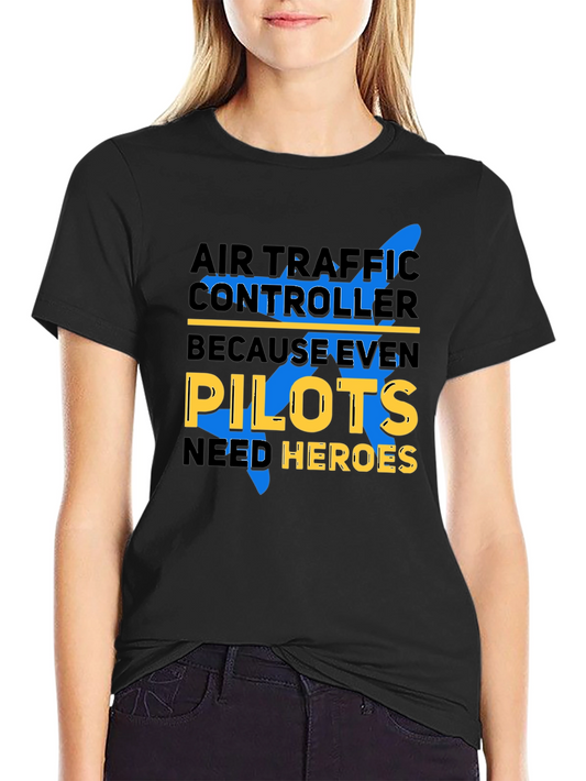 Air Traffic Controller T-Shirt - Pilots Need Heroes Tee