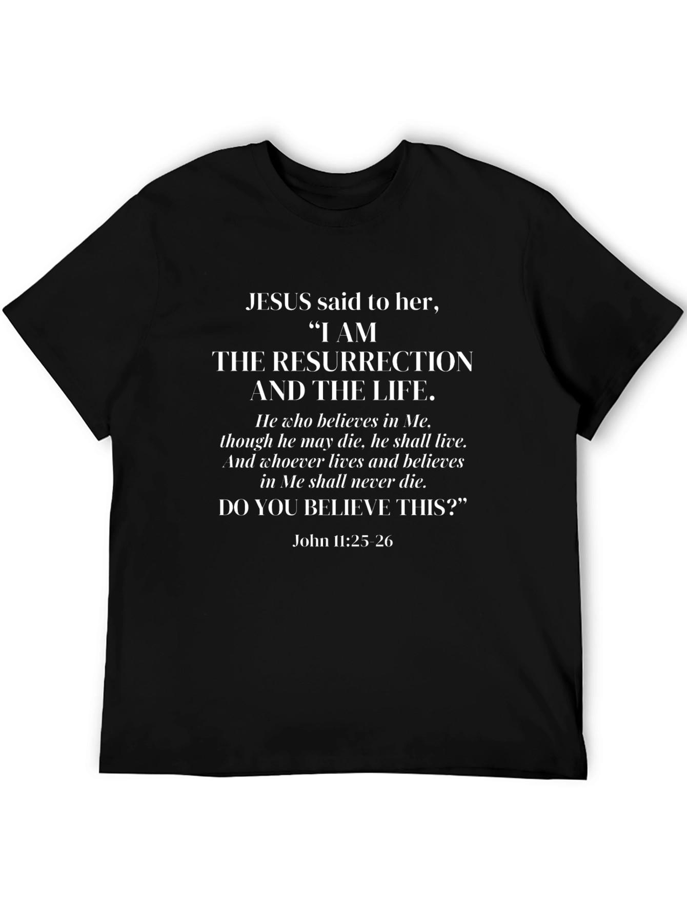 Resurrection and Life Christian T-Shirt