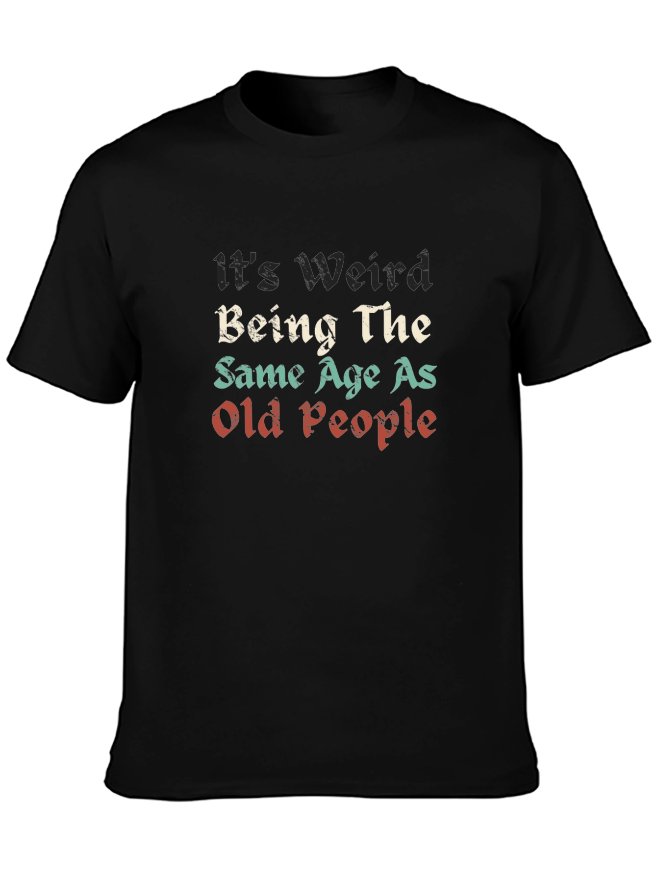 Funny Same Age as Old People Graphic T-Shirt