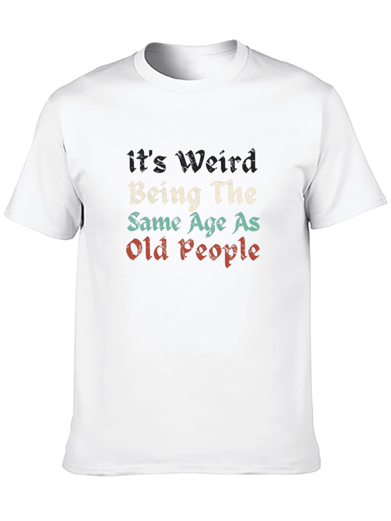 Funny Same Age as Old People Graphic T-Shirt