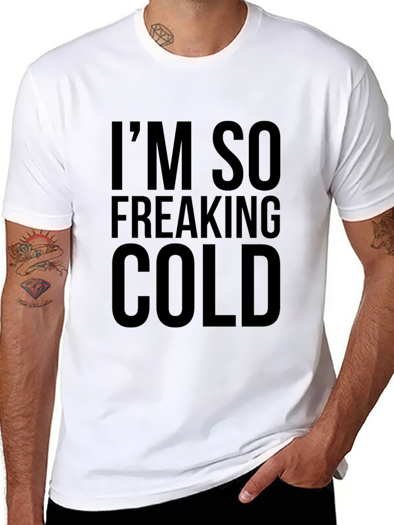 Im So Freaking Cold Graphic Tee - Unisex