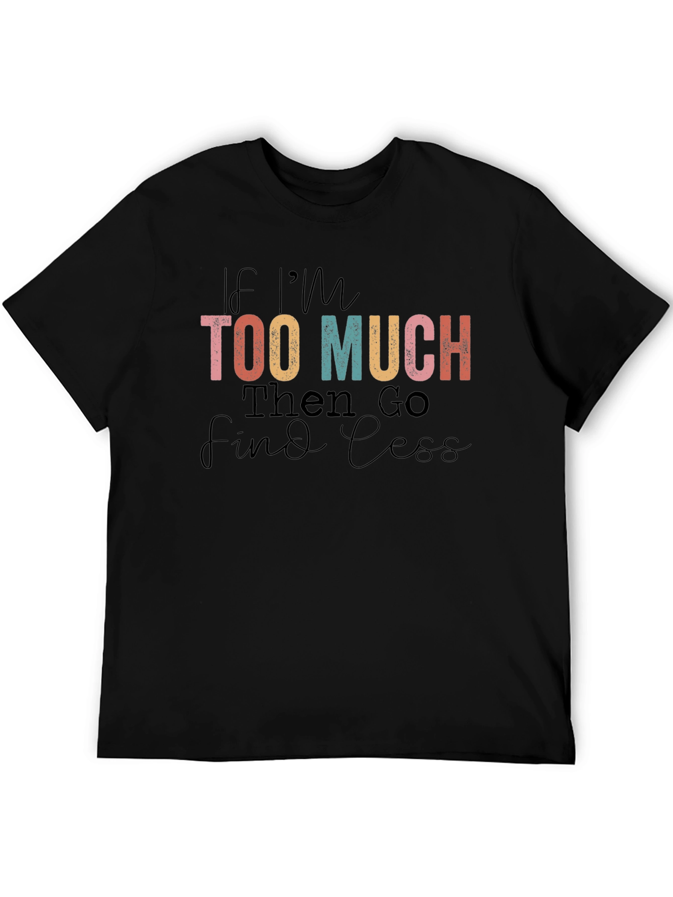 Too Much Sarcasm Black T-Shirt Novelty
