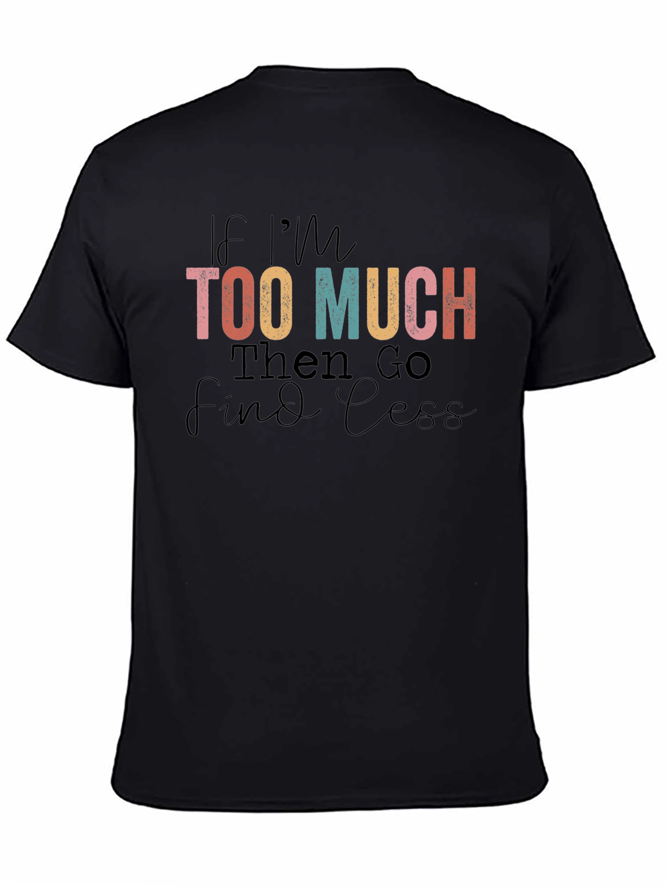 Too Much Sarcasm Black T-Shirt Novelty