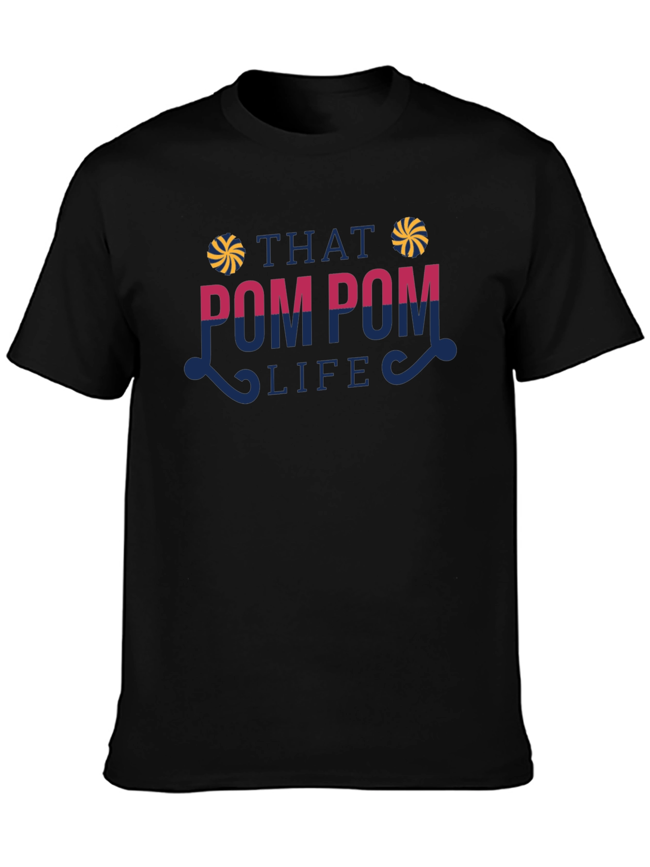 That Pom Pom Life T-Shirt Black
