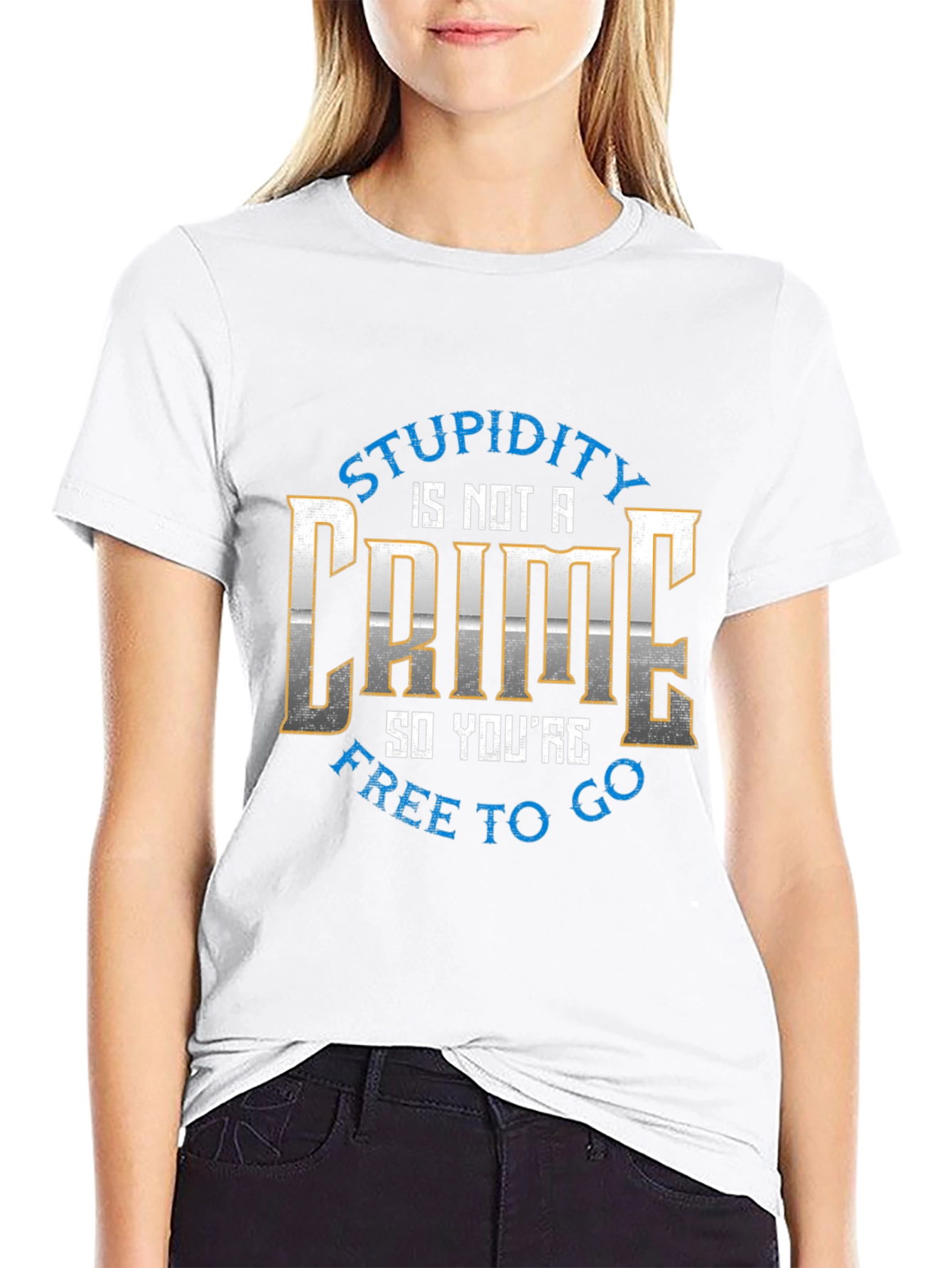 Stupidity is Not a Crime Graphic Tee