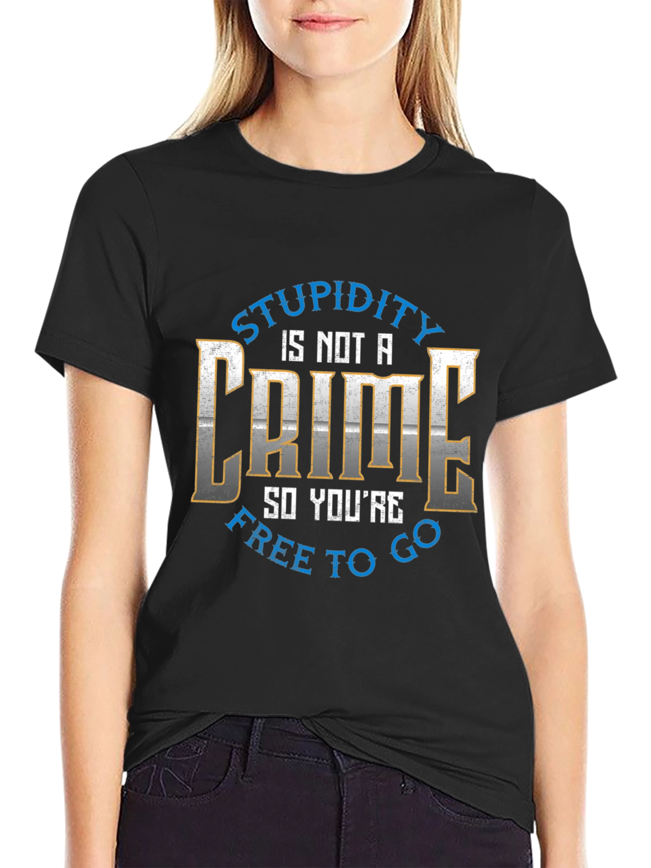Stupidity is Not a Crime Graphic Tee