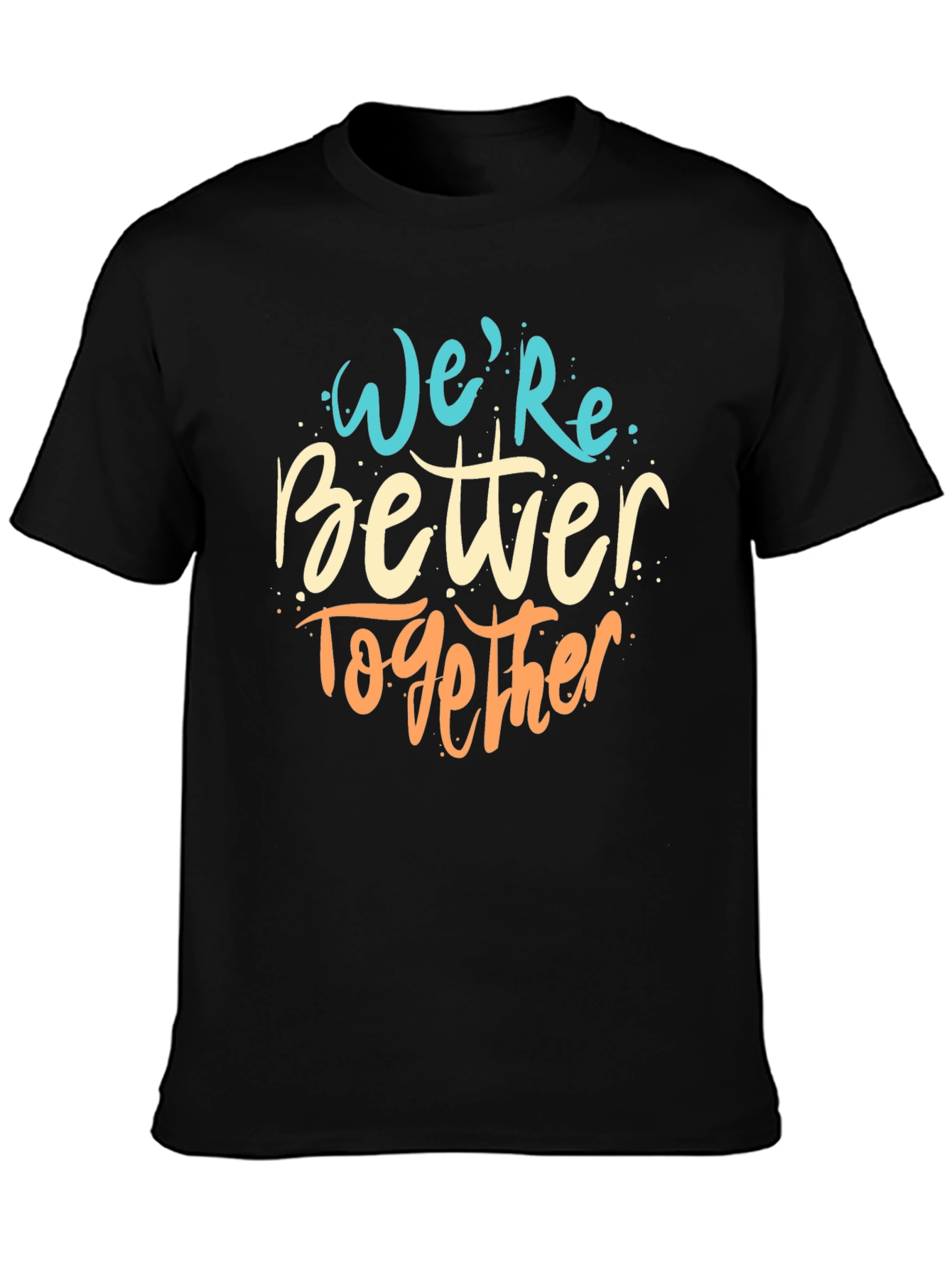Were Better Together Graphic Tee