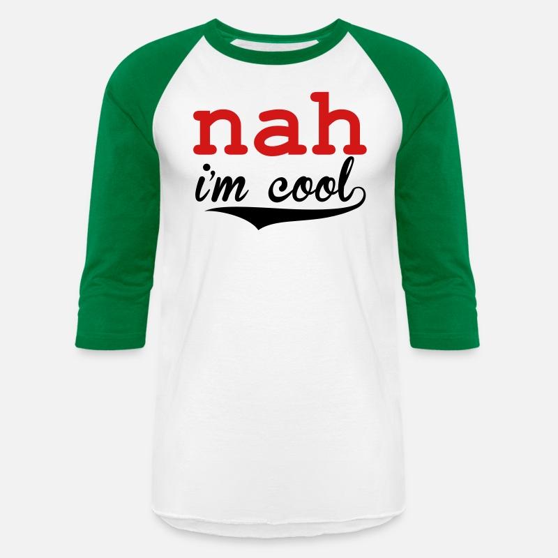 Nah I'm Cool
