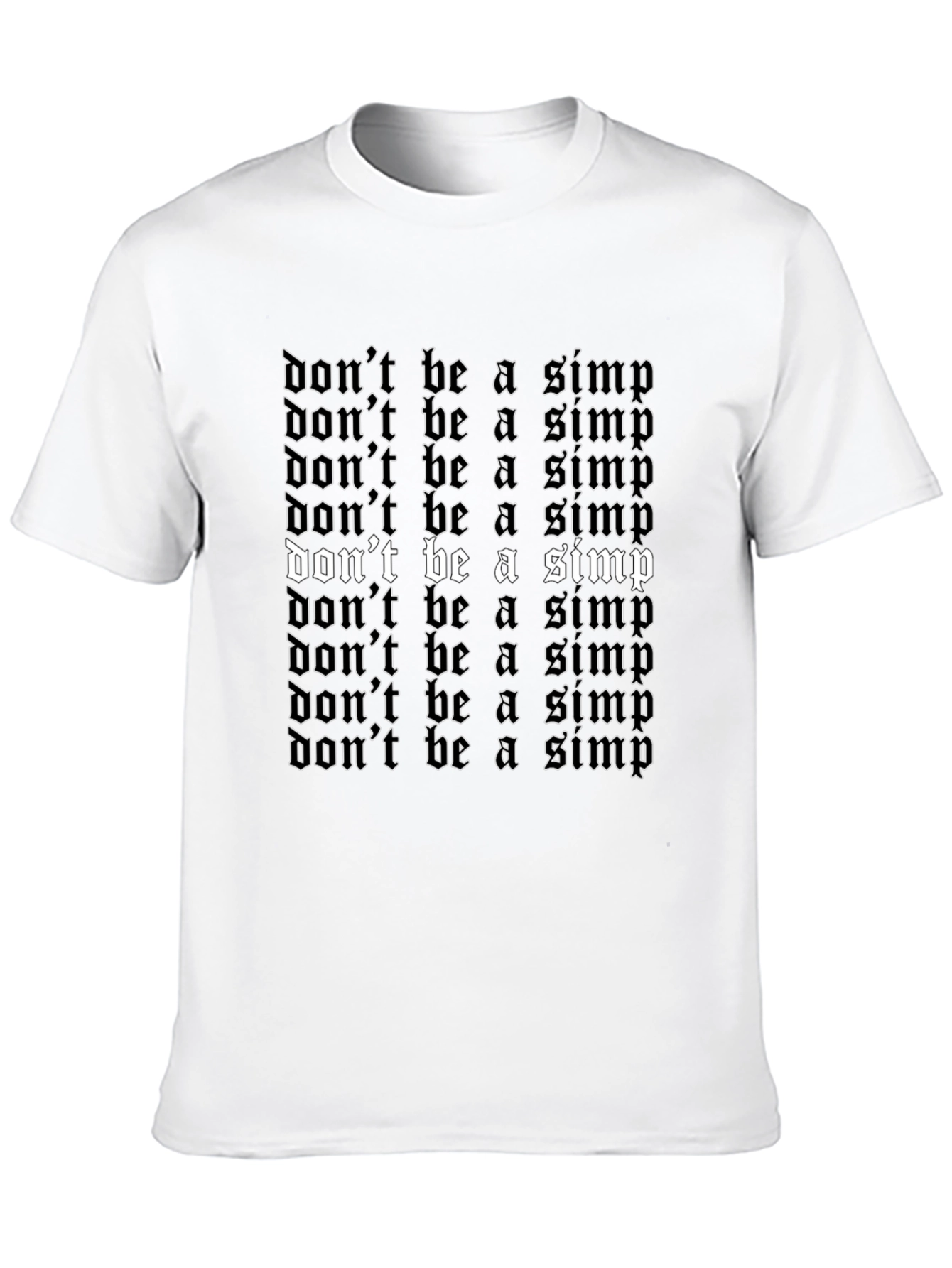 Dont Be A Simp Gothic Text Black T-Shirt