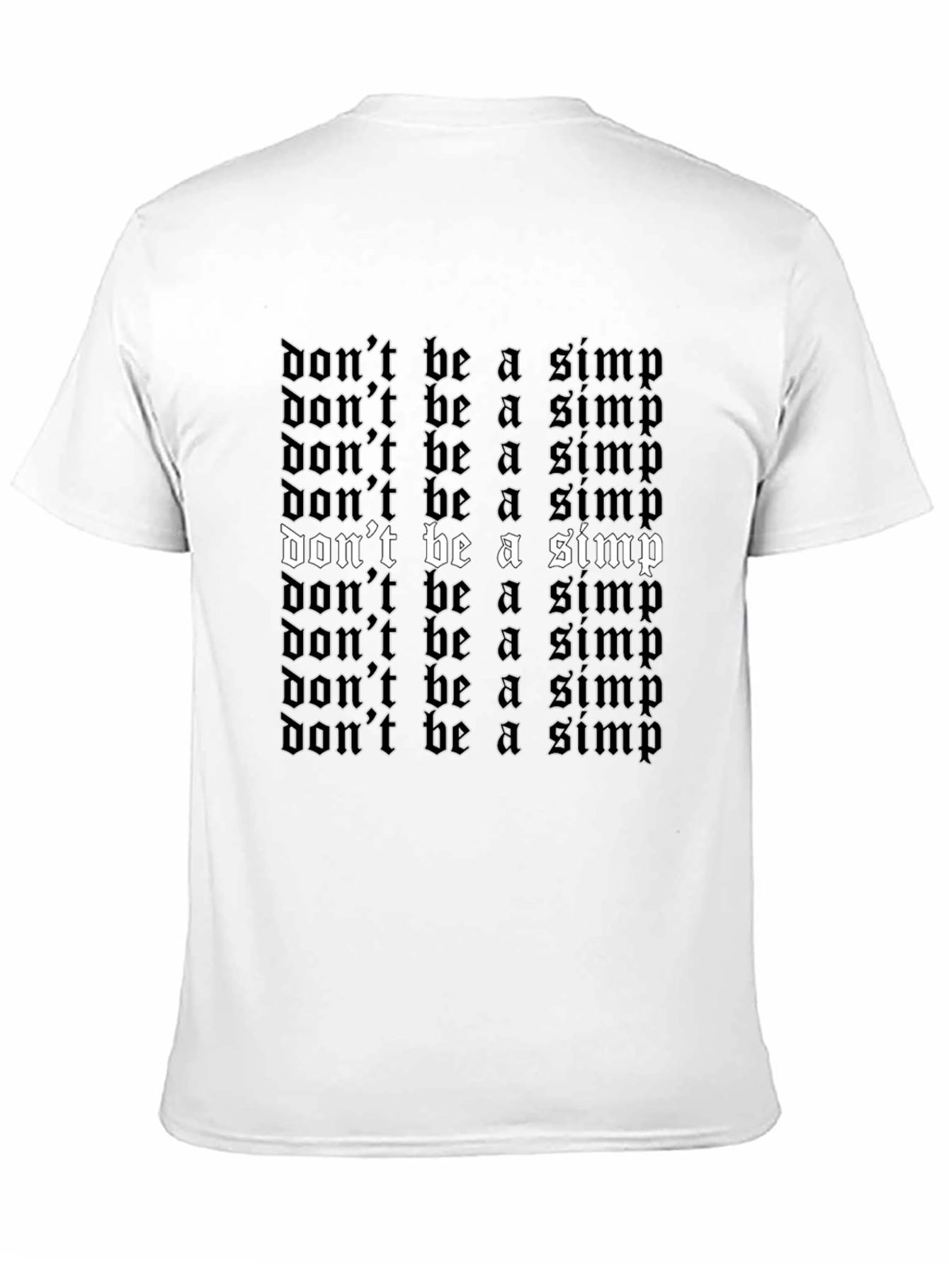 Dont Be A Simp Gothic Text Black T-Shirt