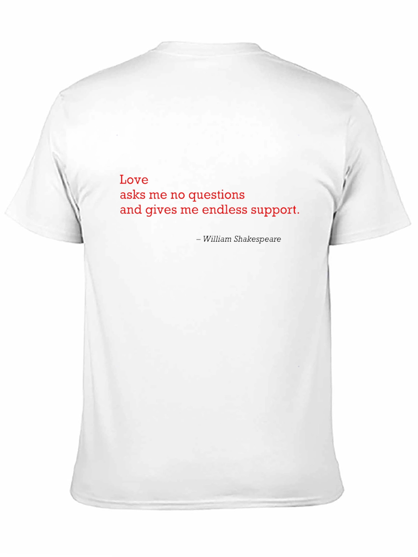 Love Asks Me No Questions T-Shirt