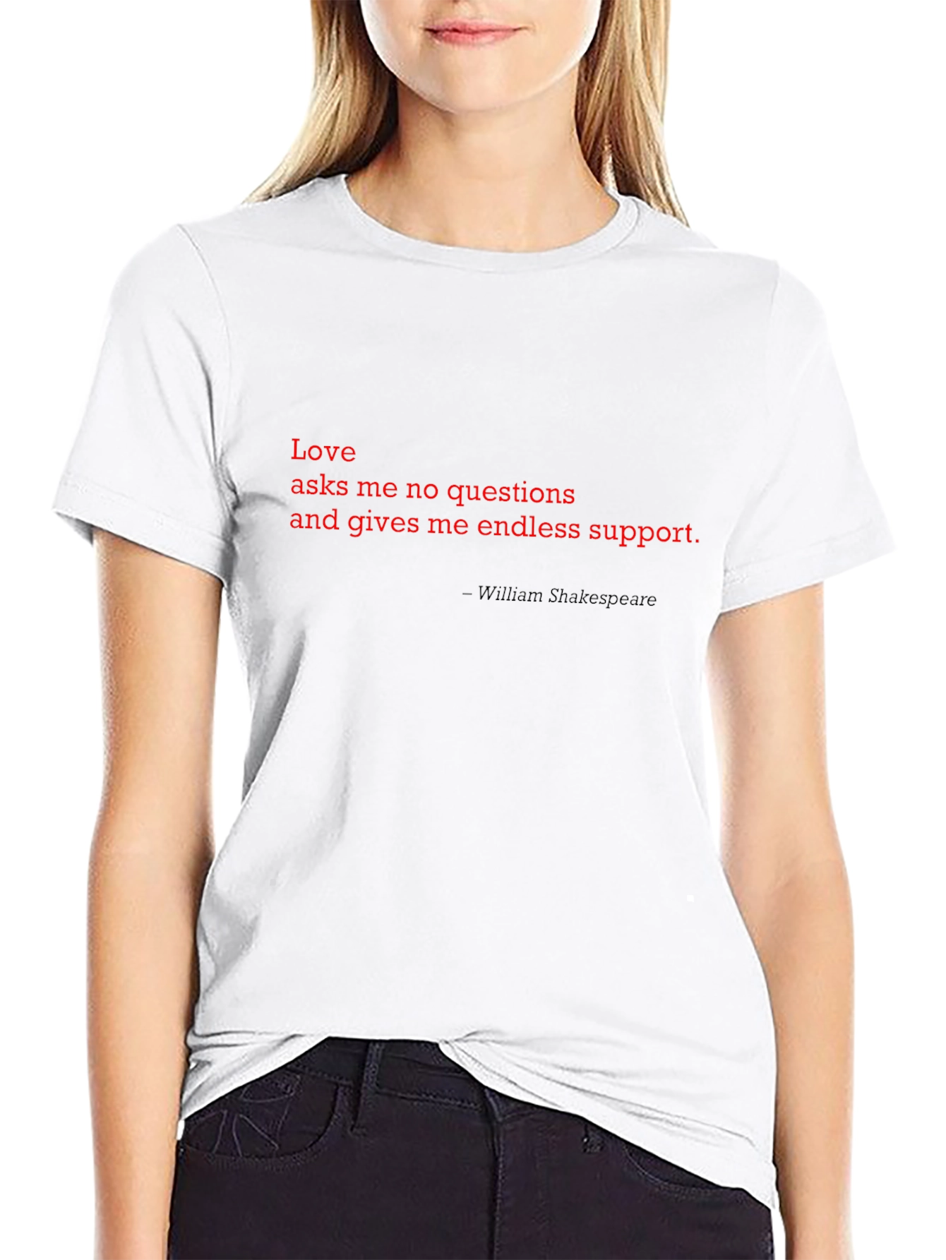 Love Asks Me No Questions T-Shirt