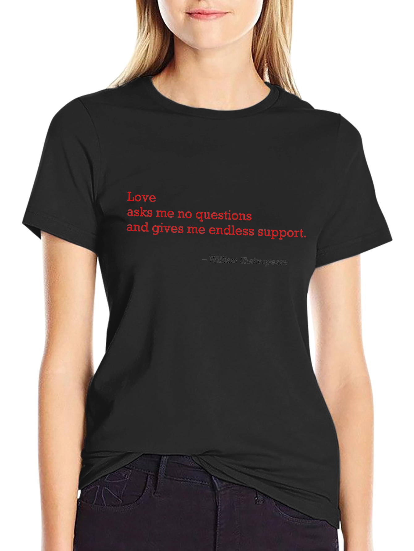 Love Asks Me No Questions T-Shirt
