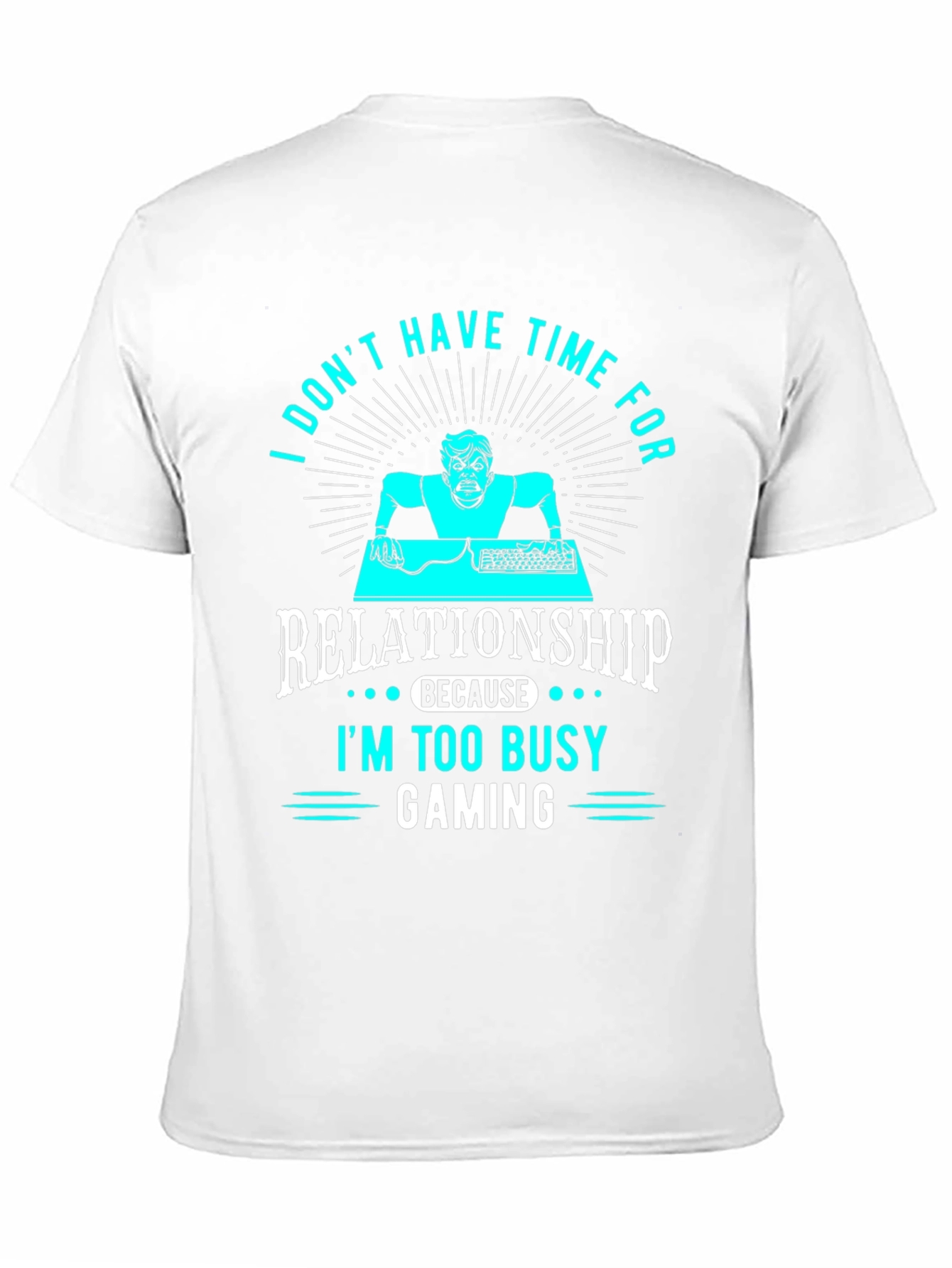 Gamer T-Shirt - No Time for Relationships