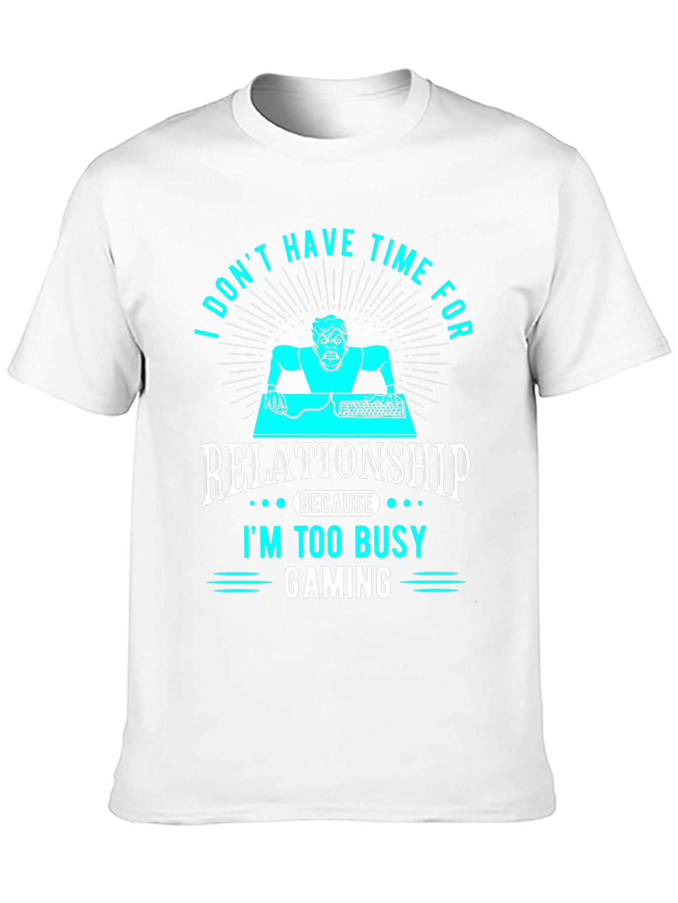 Gamer T-Shirt - No Time for Relationships