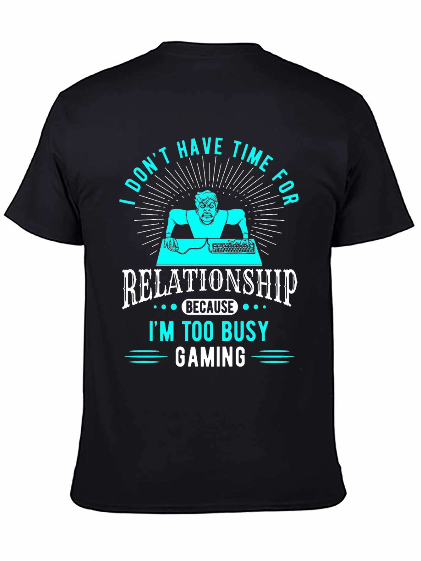 Gamer T-Shirt - No Time for Relationships