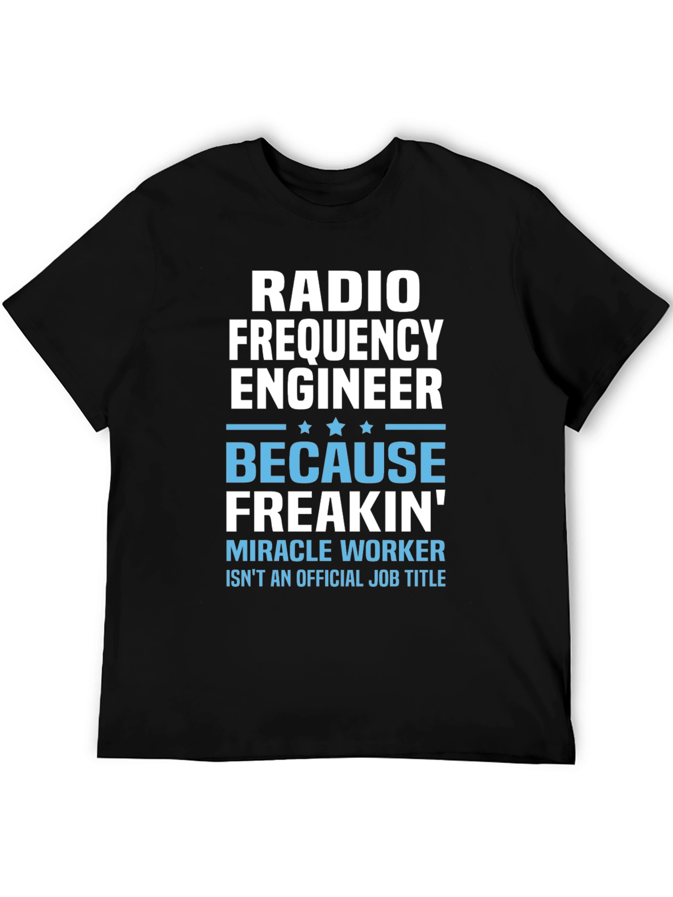 Radio Frequency Engineer T-Shirt Funny Job Title Tee