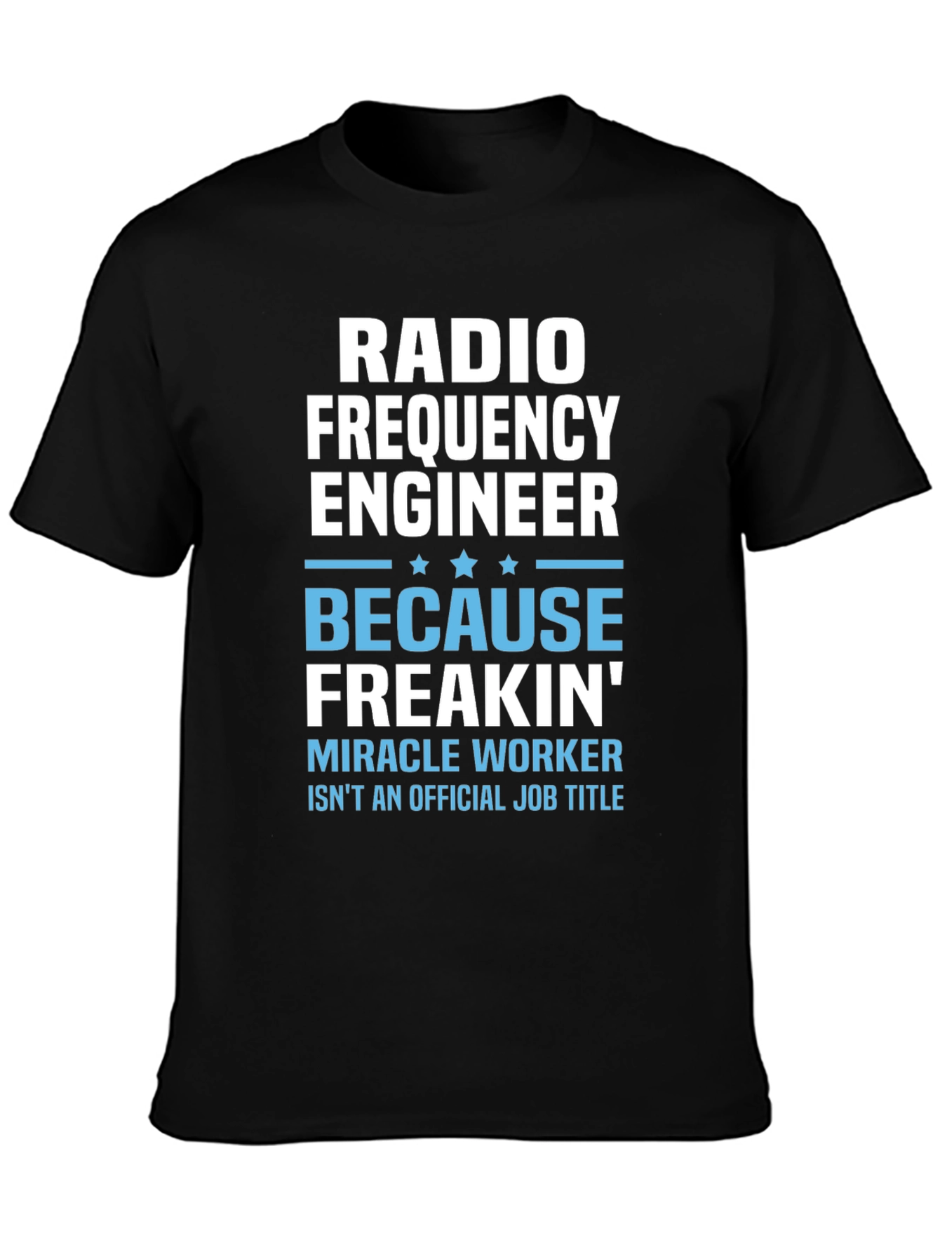 Radio Frequency Engineer T-Shirt Funny Job Title Tee