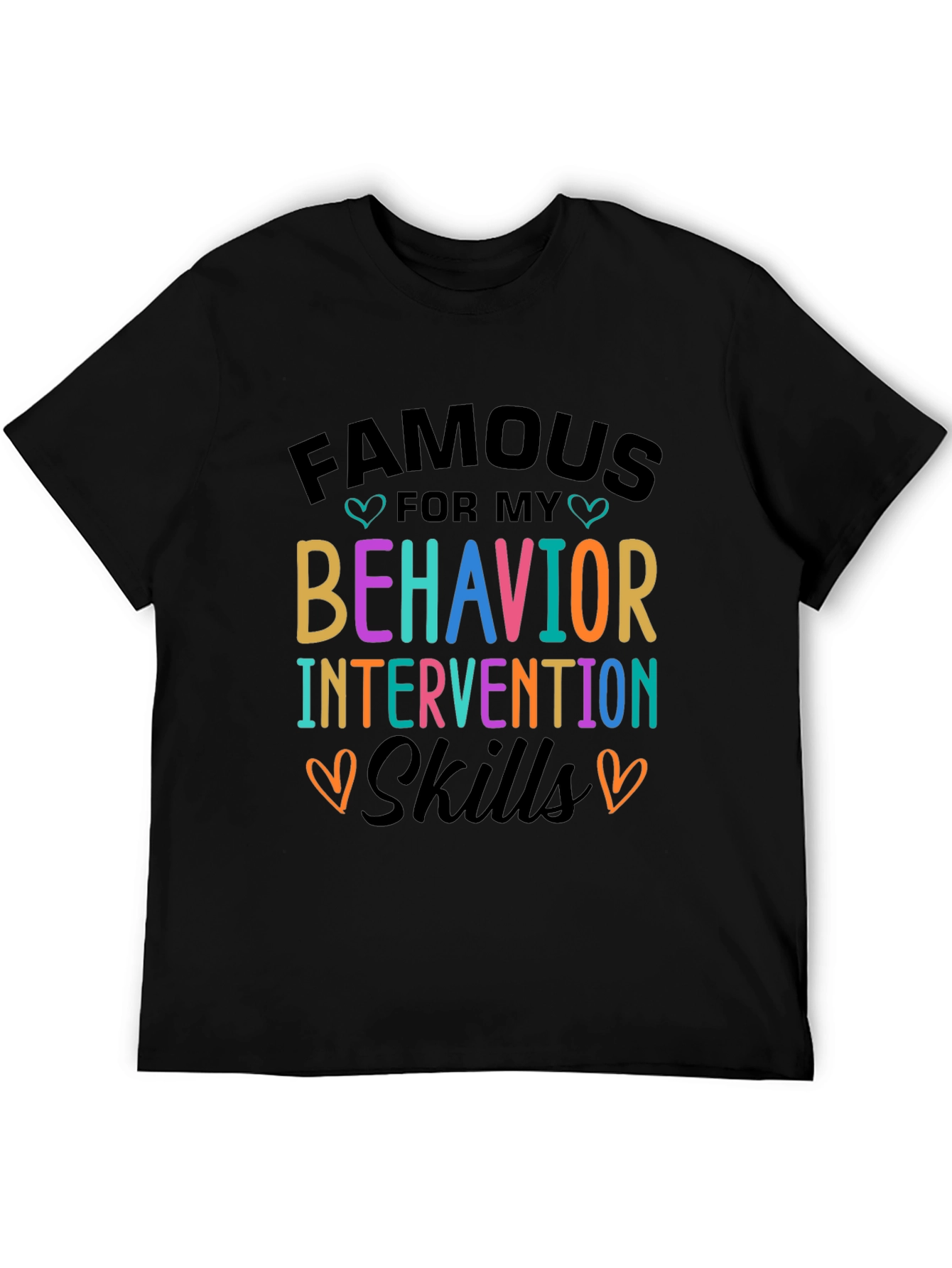 Famous For My Behavior Skills T-Shirt