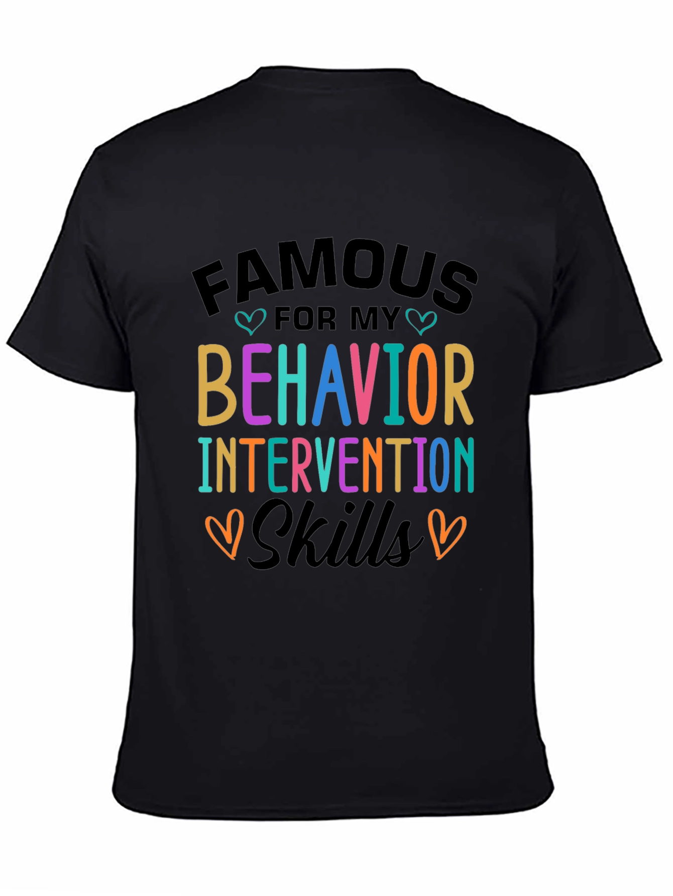 Famous For My Behavior Skills T-Shirt