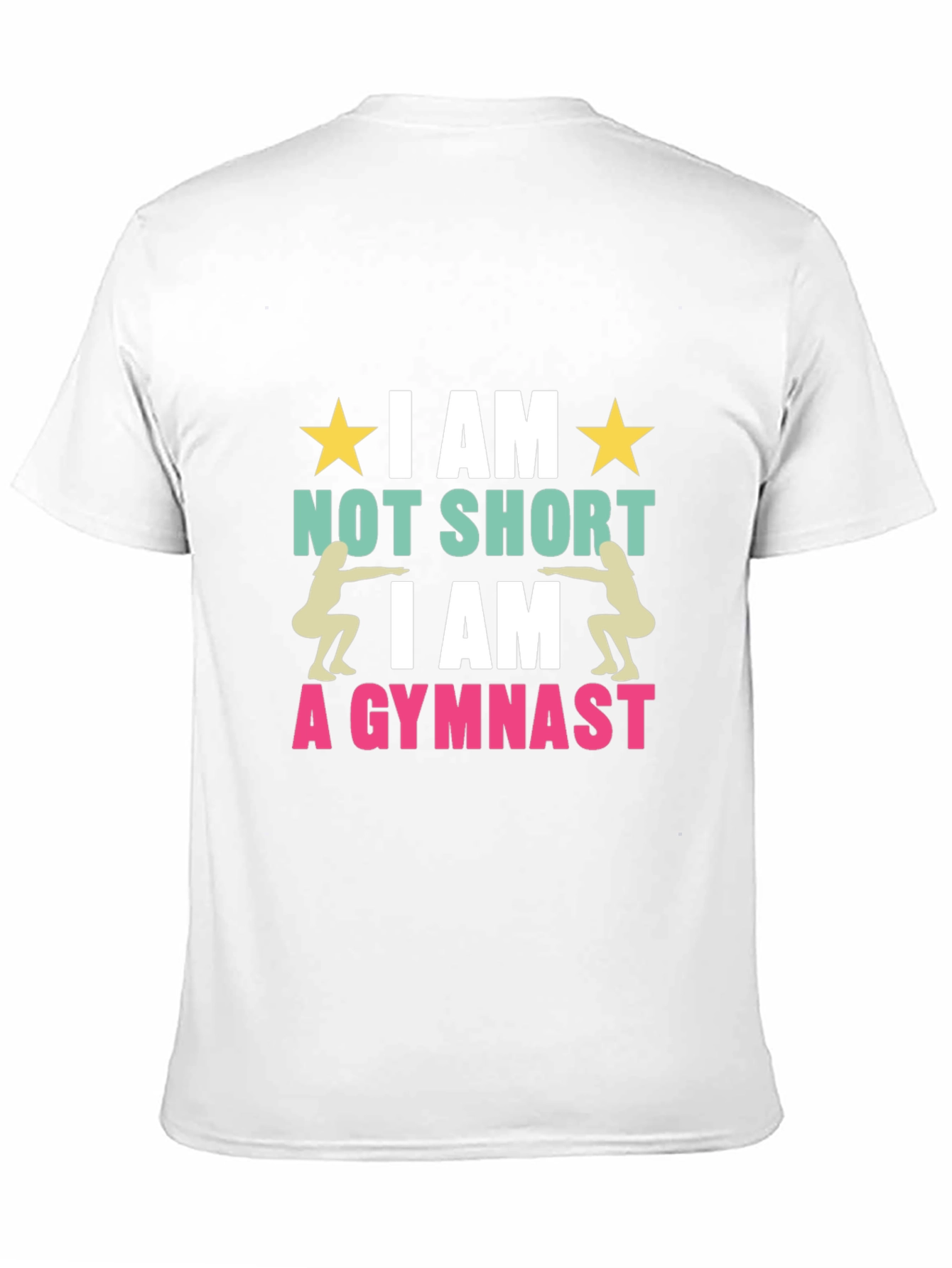 Gymnast Graphic T-Shirt - I am Not Short