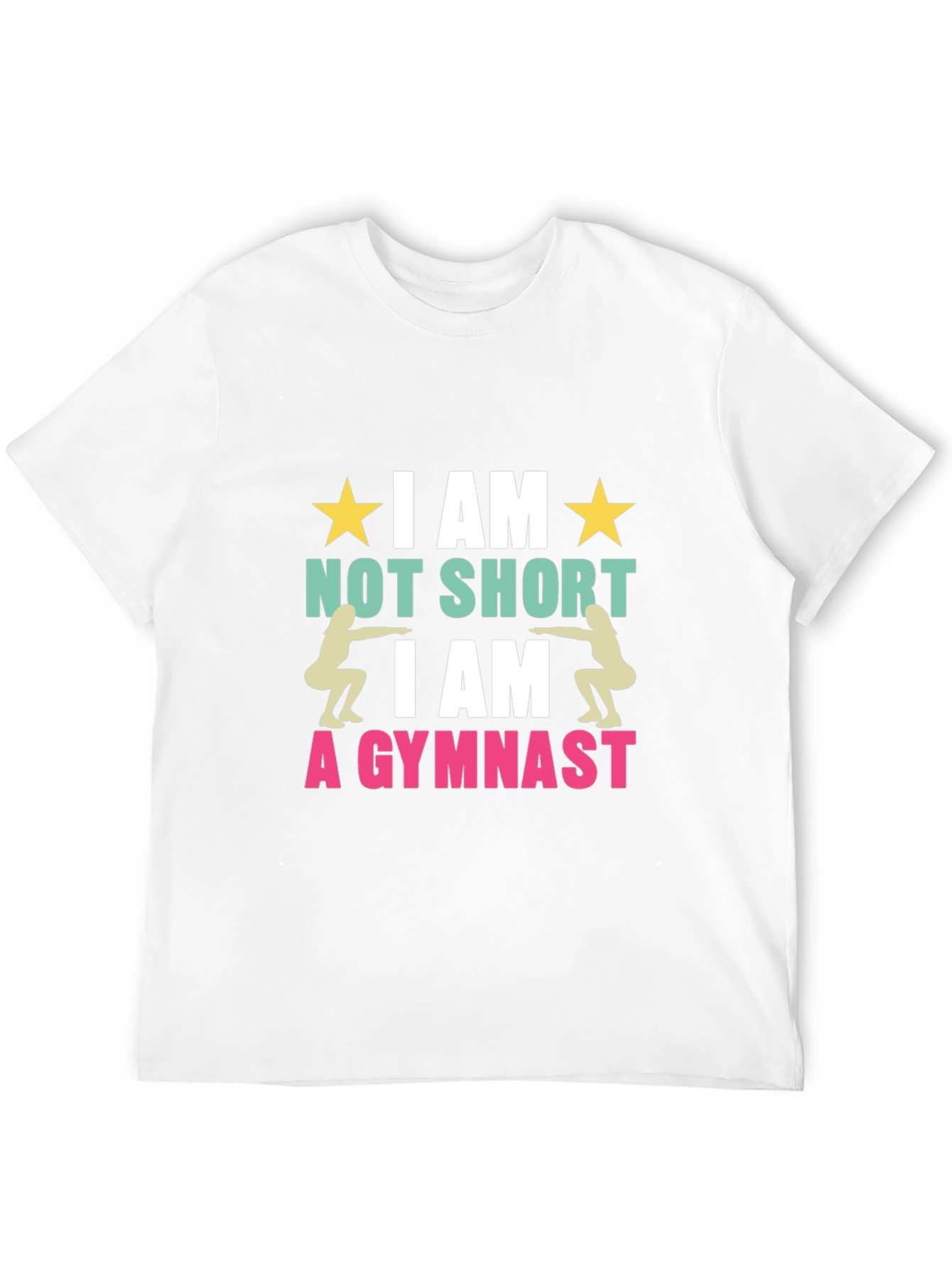 Gymnast Graphic T-Shirt - I am Not Short
