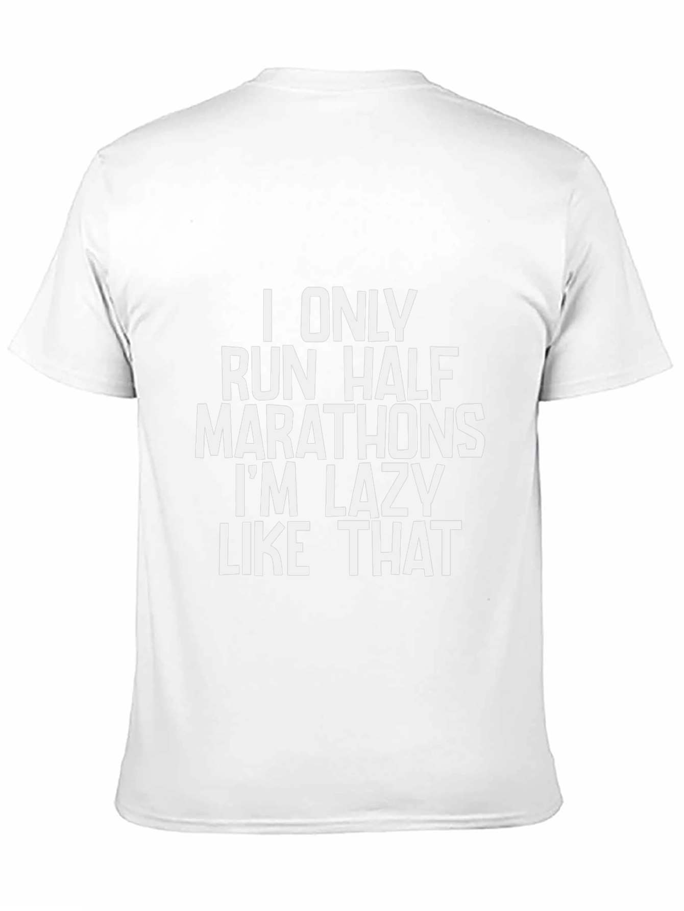 Funny Run Half Marathon Lazy T-Shirt