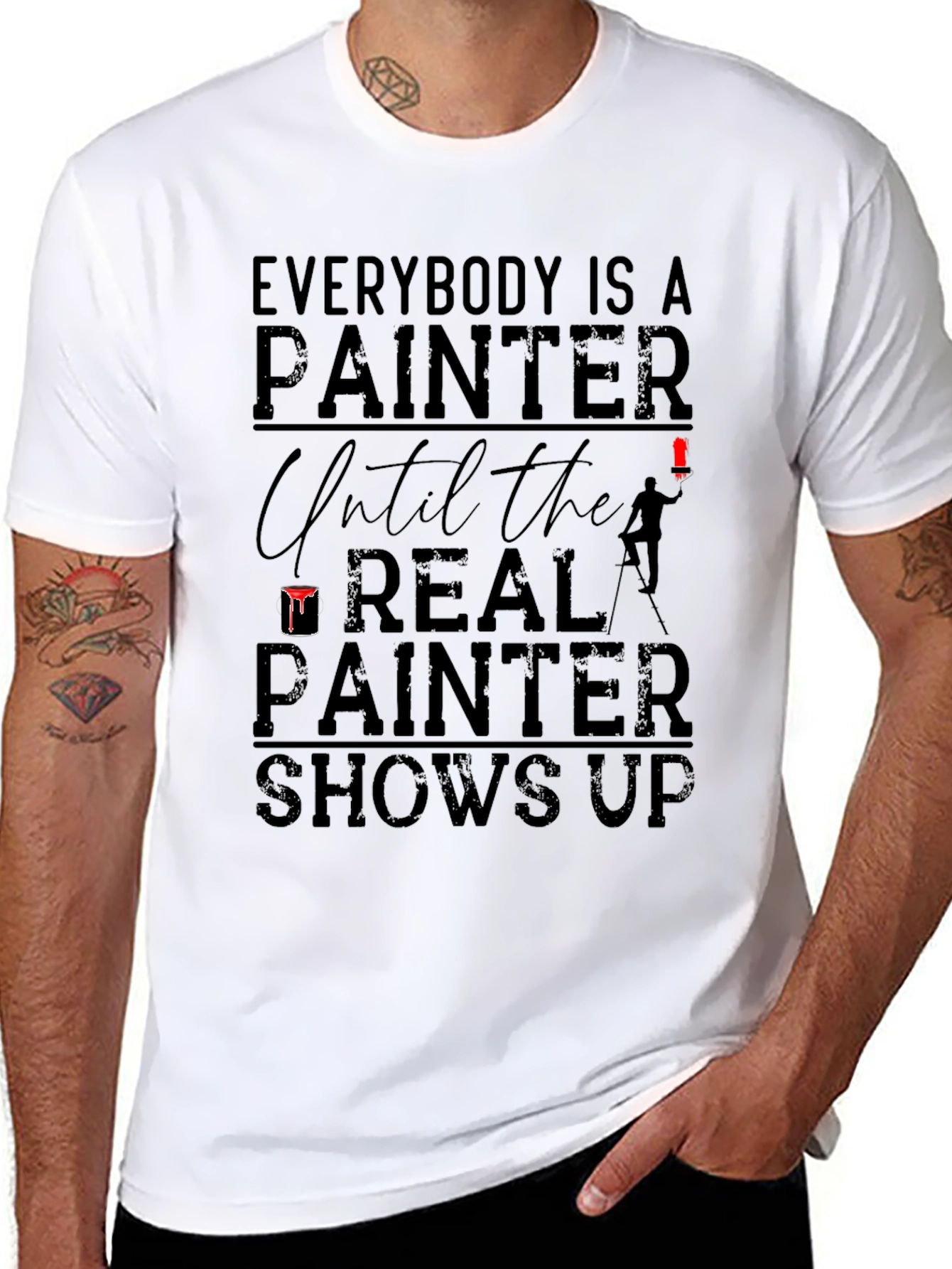 Everybody Is A Painter T-Shirt - Funny Gift Idea