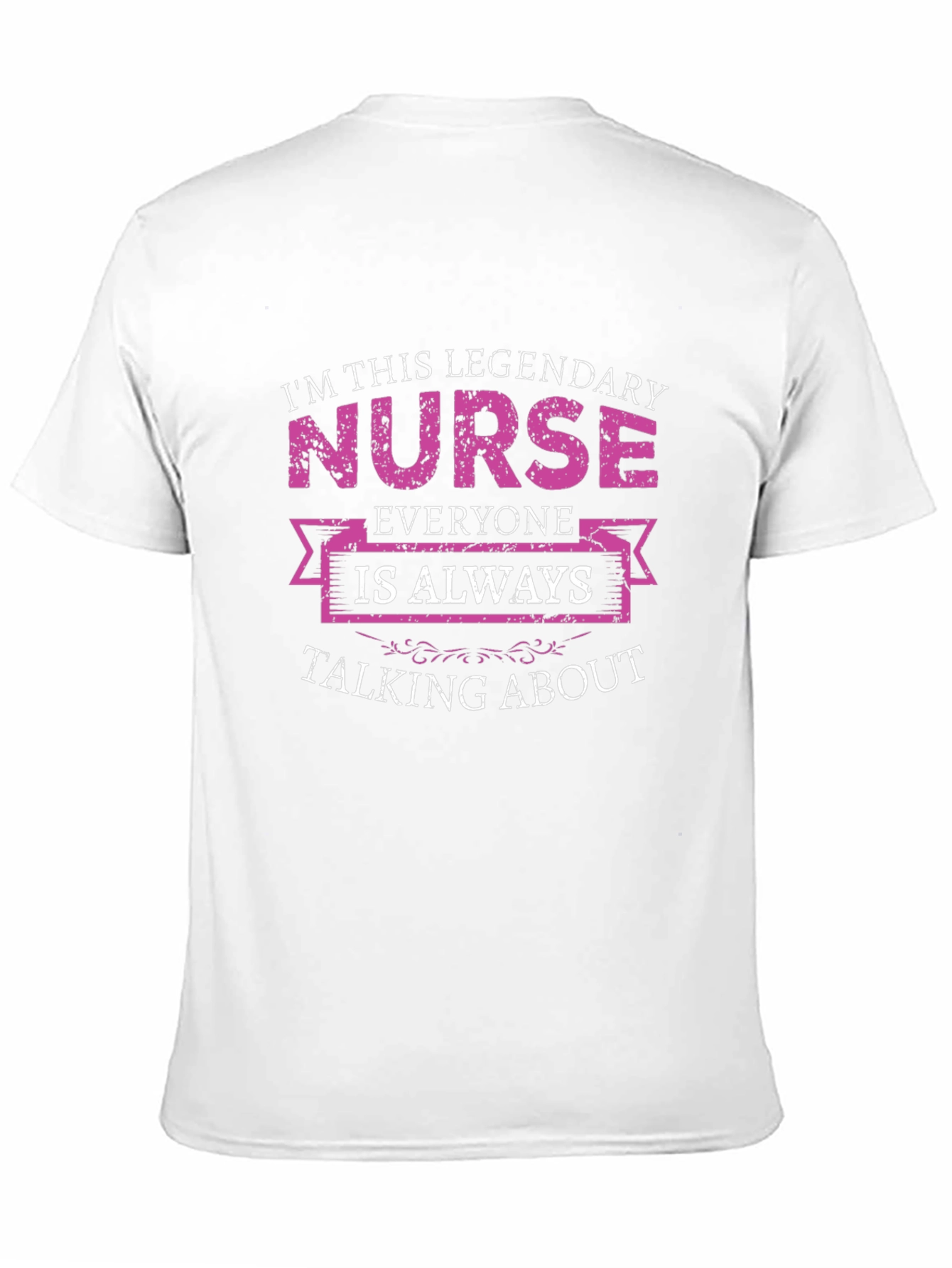 Legendary Nurse T-Shirt - Unique Graphic Tee