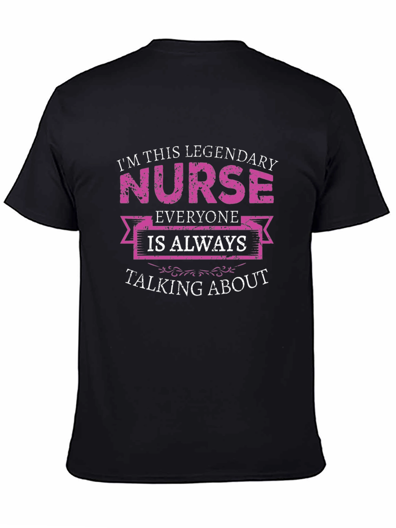 Legendary Nurse T-Shirt - Unique Graphic Tee
