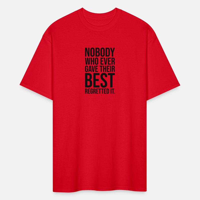 nobody who ever gave their best regretted it BLACK