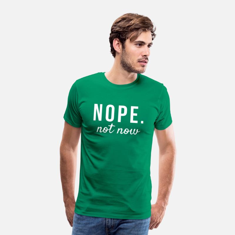 Nope Not Now Funny Quotes