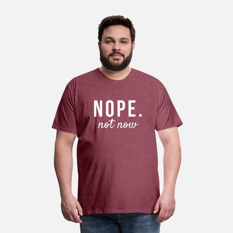 Nope Not Now Funny Quotes