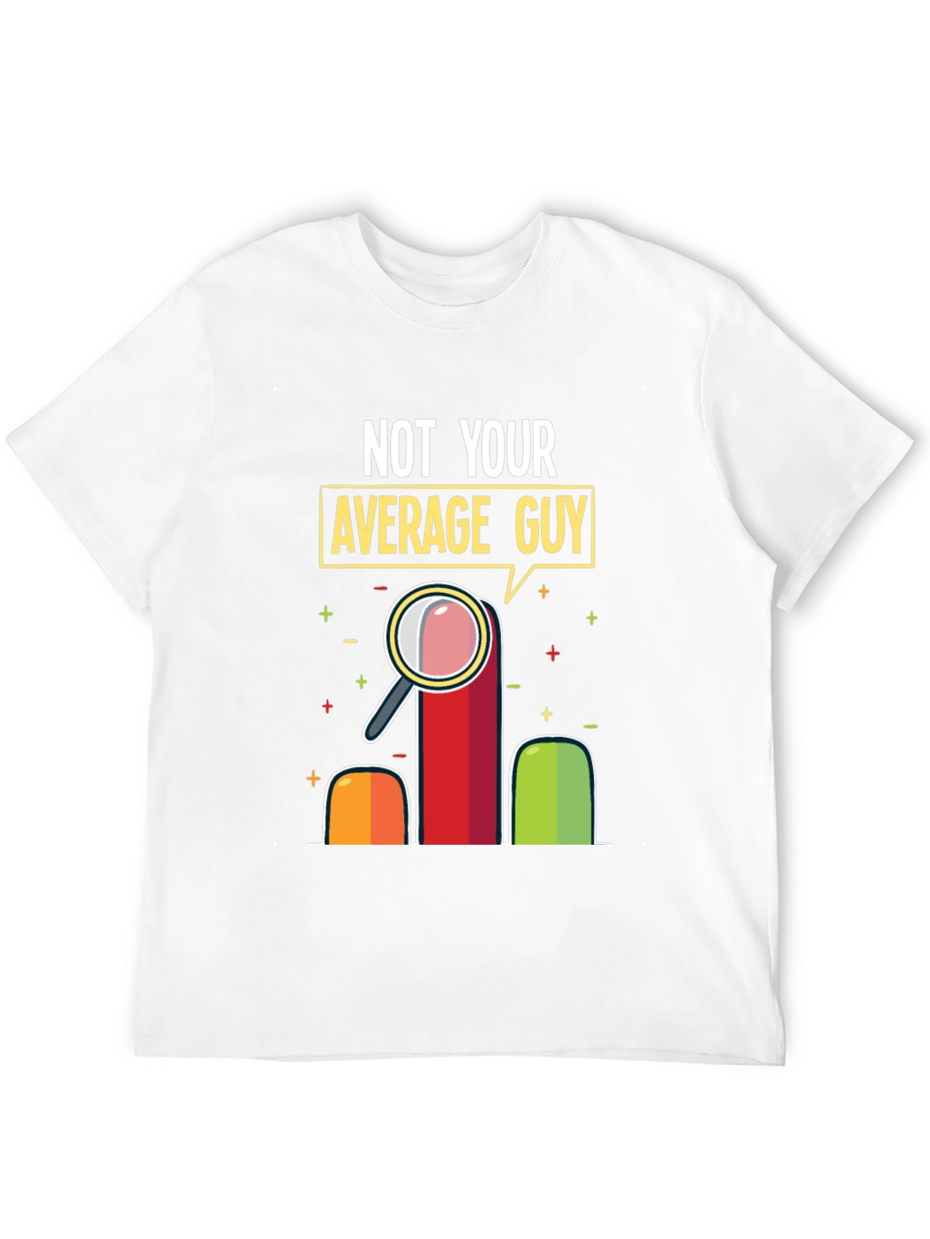Not Your Average Guy Graphic T-Shirt