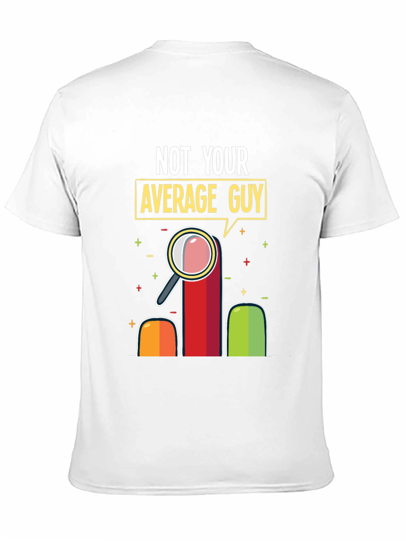 Not Your Average Guy Graphic T-Shirt